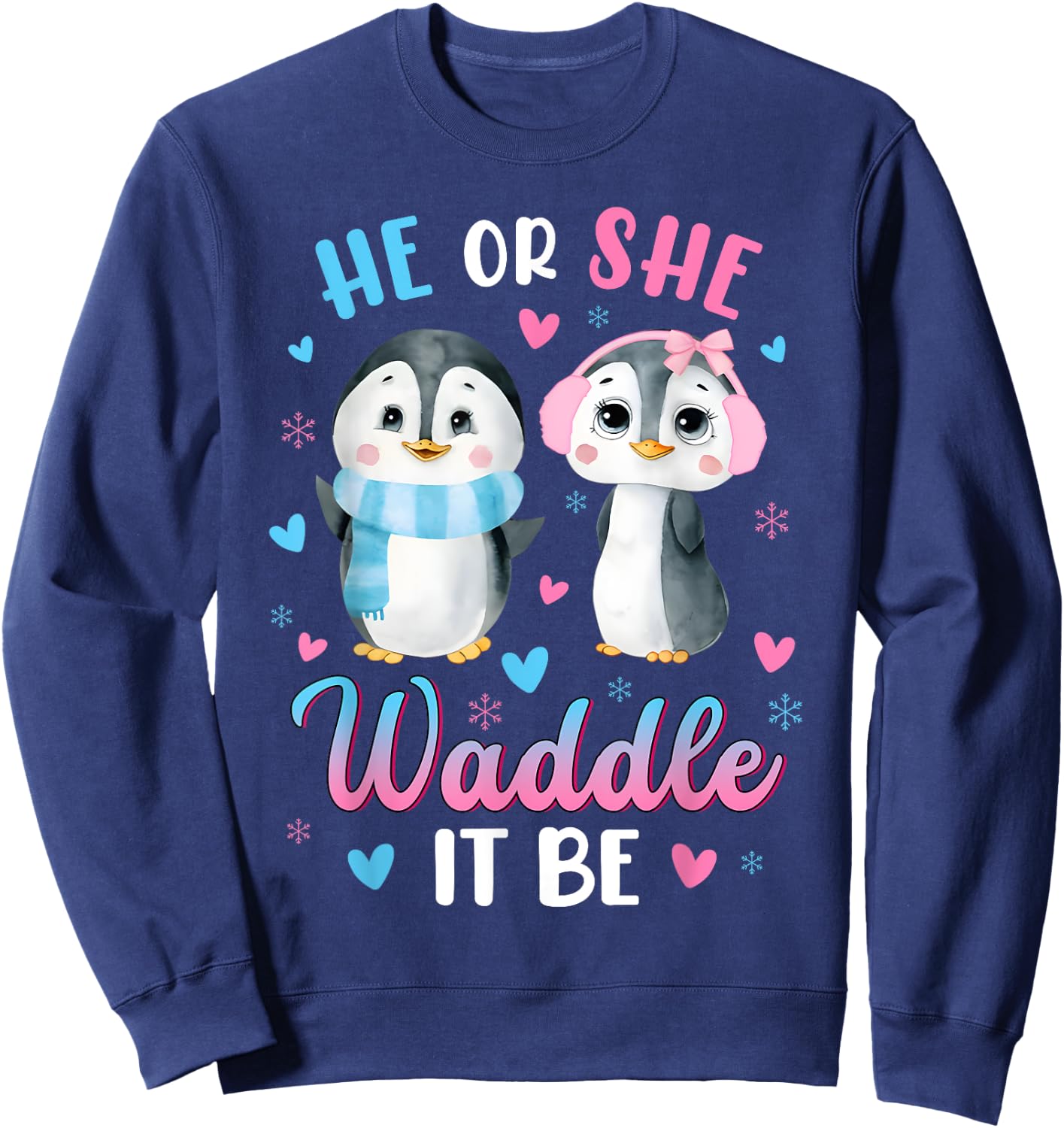 He or She Waddle It Be Gender Reveal Decorations Penguin Sweatshirt - Sweatshirt | Navy