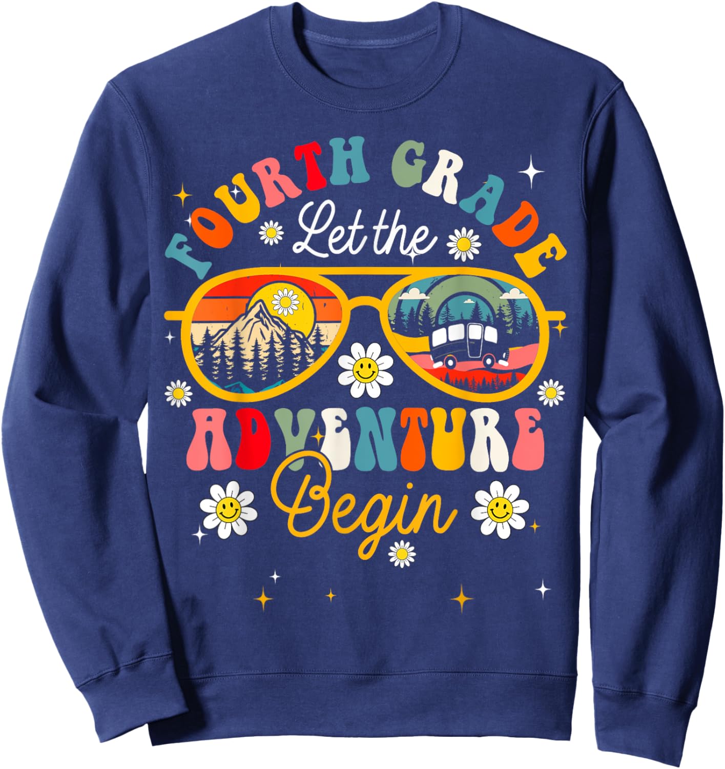 Let The 4th Grade Adventure Begin Fourth Grade Teacher Sweatshirt - Sweatshirt | Navy