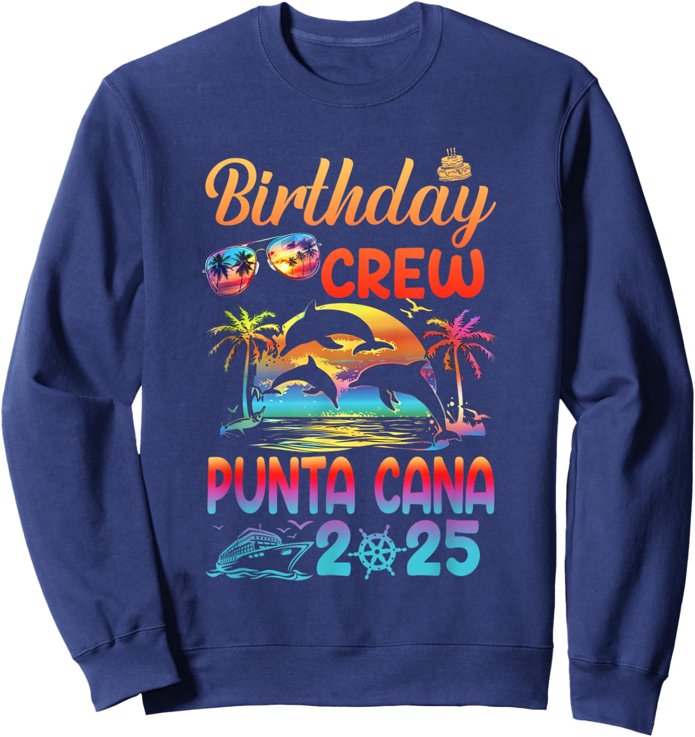 Punta Cana Birthday Trip Vacation 2025 Matching Group Sweatshirt - Sweatshirt | Navy