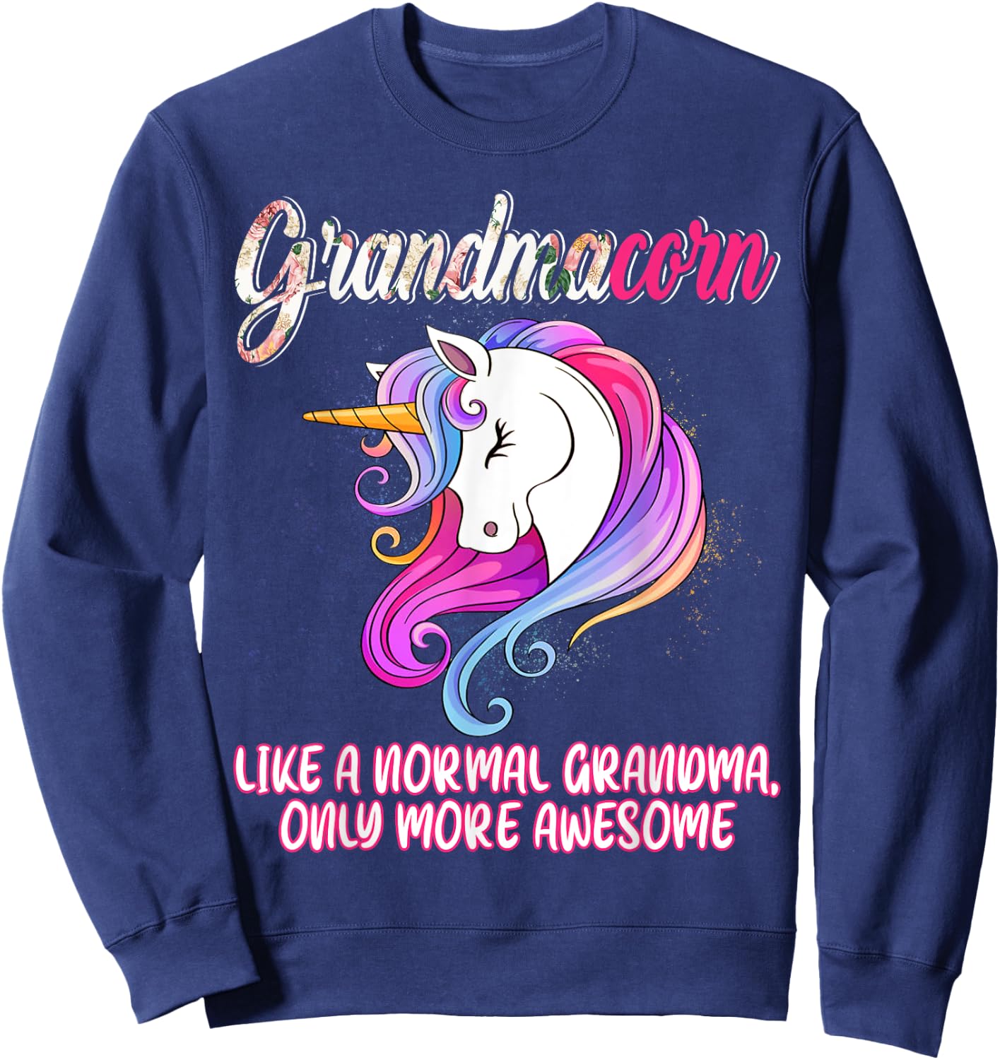 Grandmacorn Happy Mother's Day Unicorn Lover Proud Grandma Sweatshirt - Sweatshirt | Navy