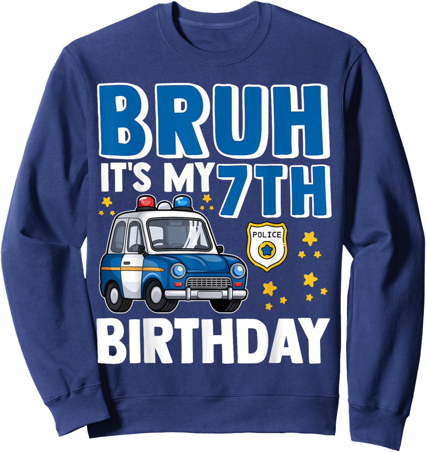 Seven 7th Police Car Birthday Boy Cop Policeman 7 Years Old Sweatshirt - Sweatshirt | Navy
