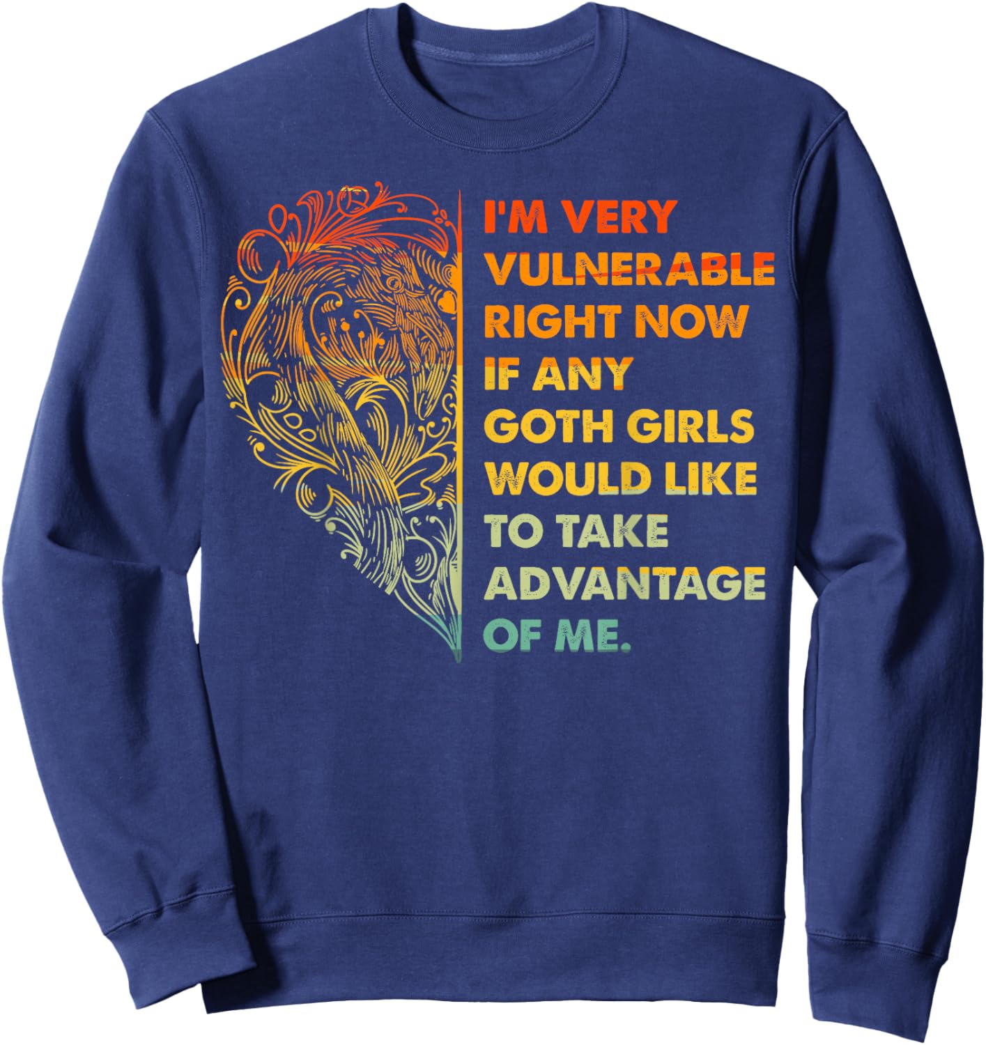 I'm Very Vulnerable Funny Goth Girls Quote Sweatshirt - Sweatshirt | Navy