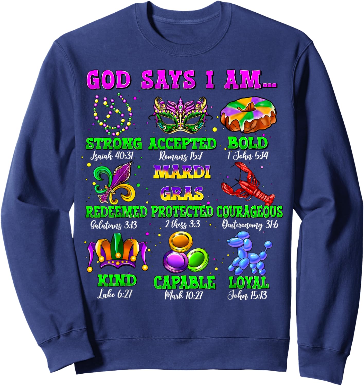 God Says I Am Mardi Gras Fat Tuesday Christian Bible Verse Sweatshirt - Sweatshirt | Navy