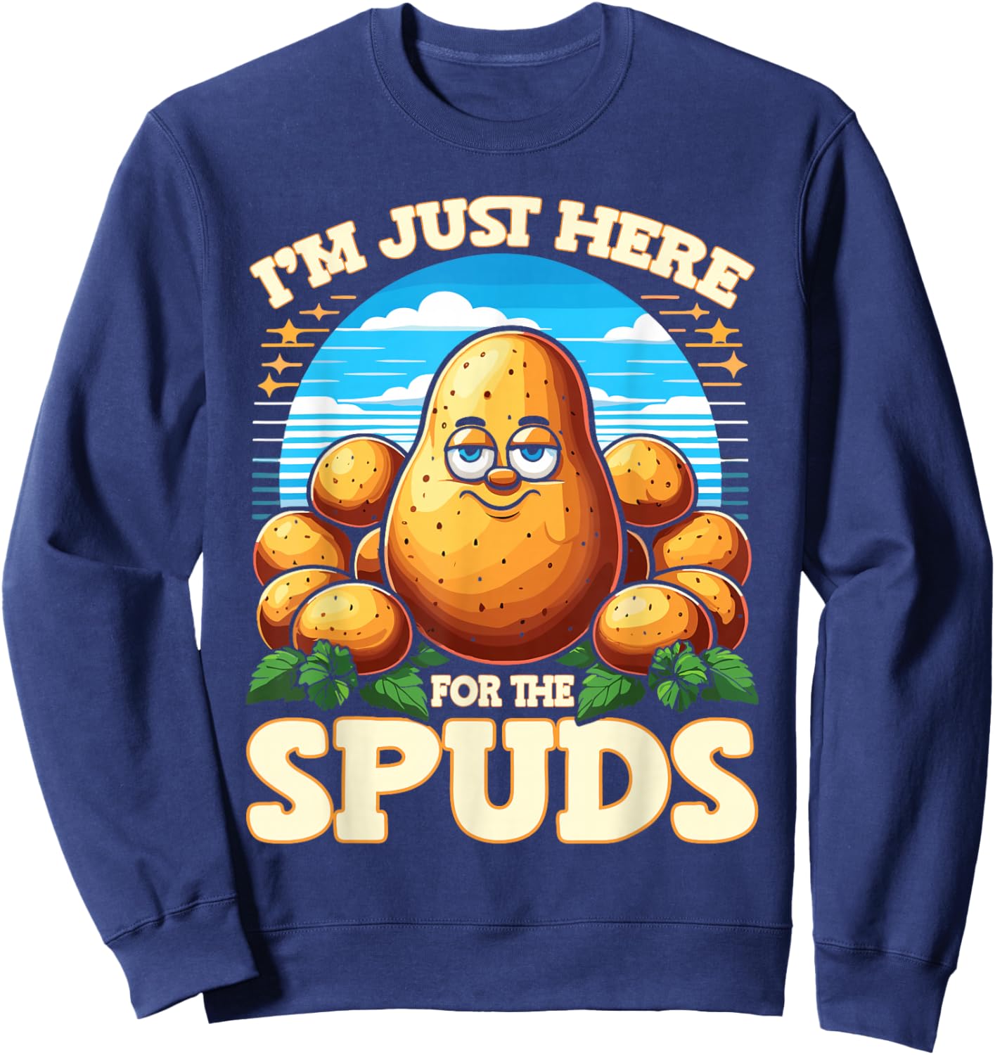 Vegetable Potato I'm Just Here For The Spuds Potato Lover Sweatshirt - Sweatshirt | Navy