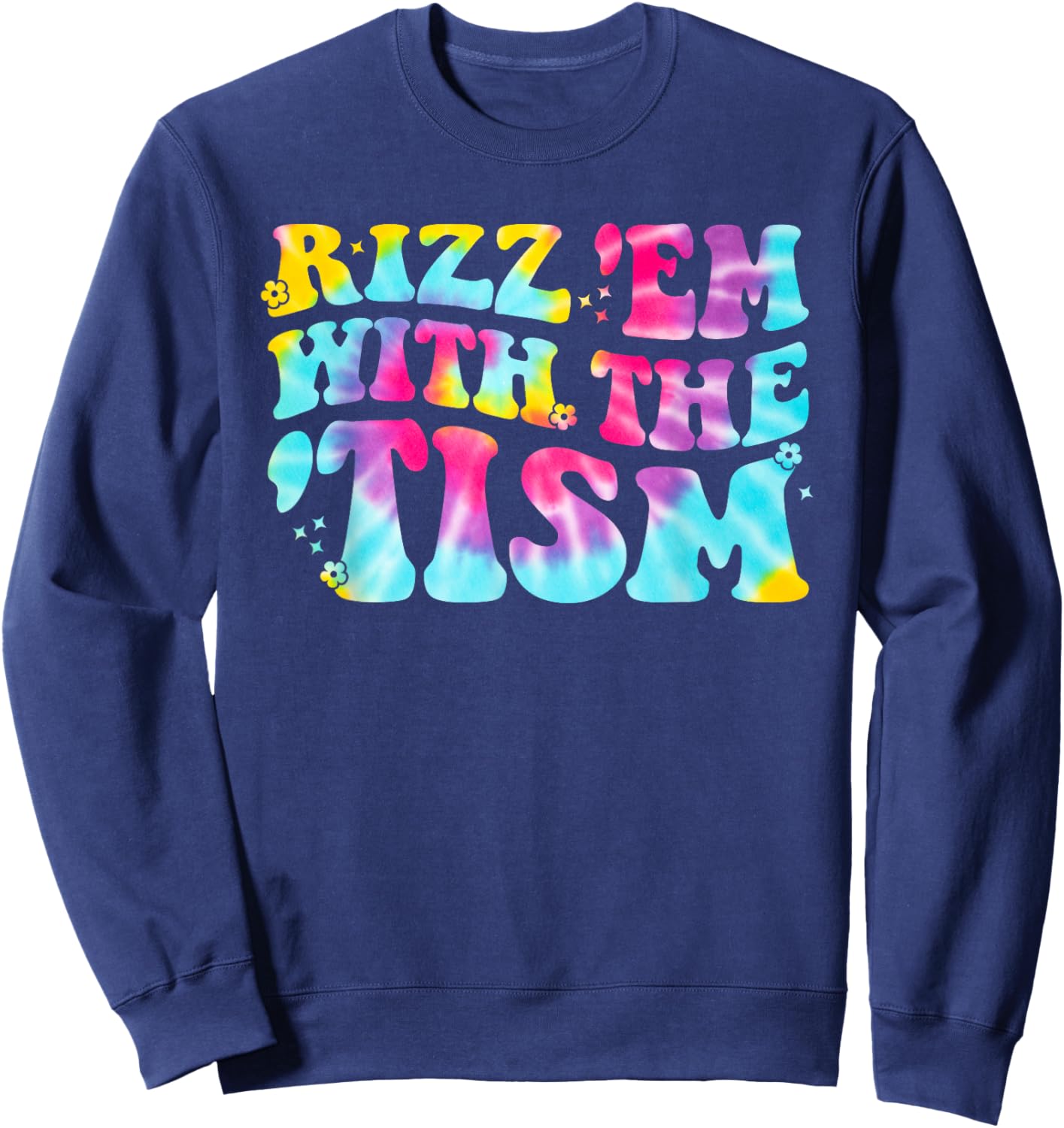 Rizz Em With The Tism Autism Awareness Neurodiversity Sweatshirt - Sweatshirt | Navy