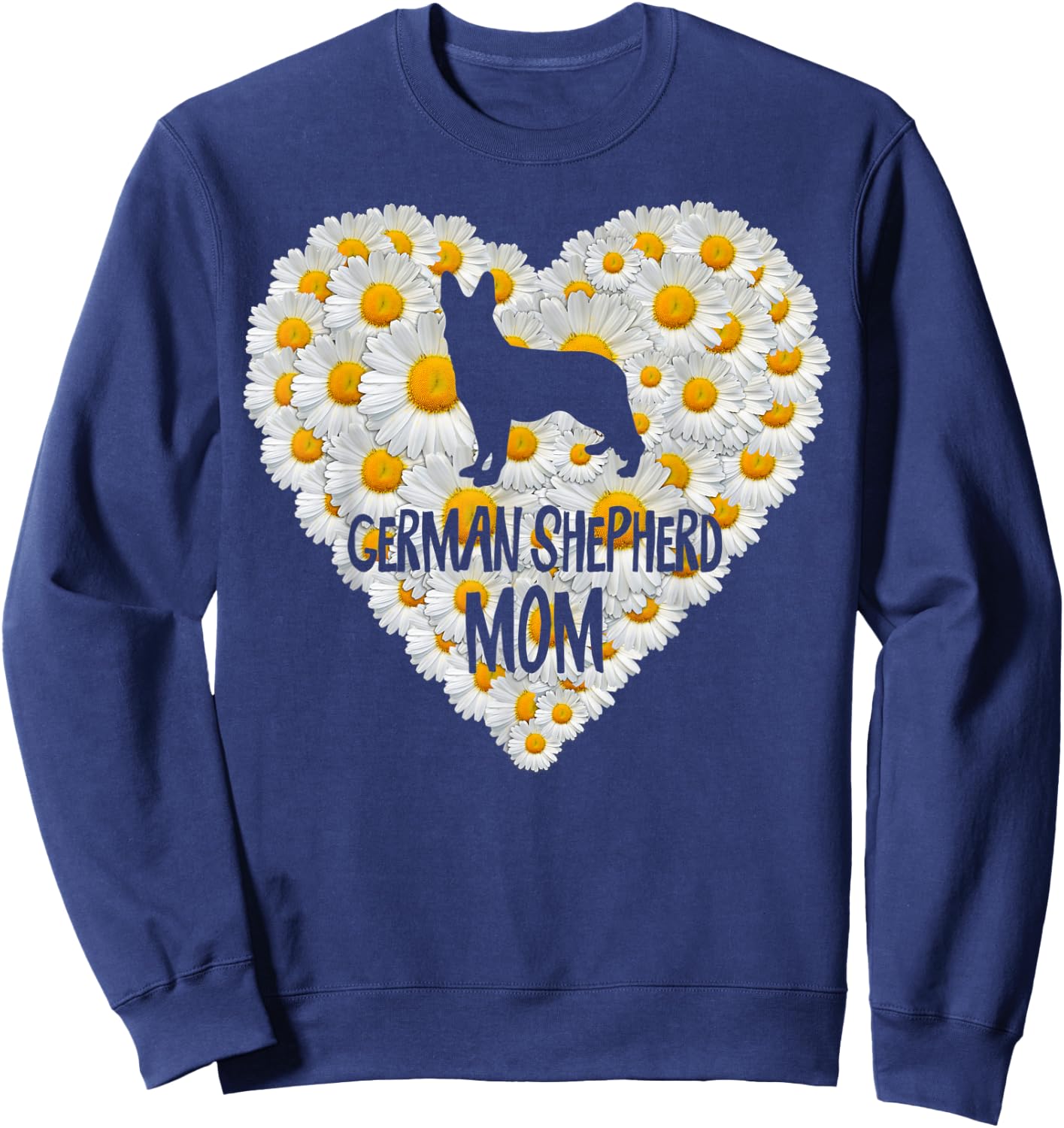 Dog Mom on Love Heart White Daisy Flowers - German Shepherd Sweatshirt - Sweatshirt | Navy