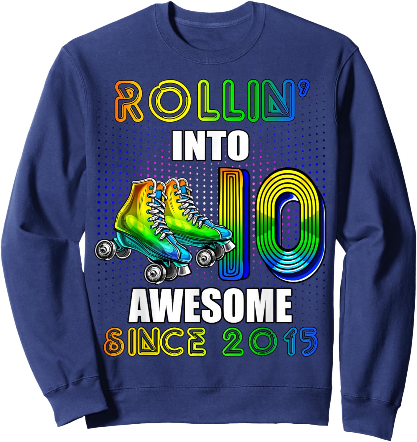 Birthday Roller Skating 10th Girl Rollin into 10 Skate Party Sweatshirt - Sweatshirt | Navy