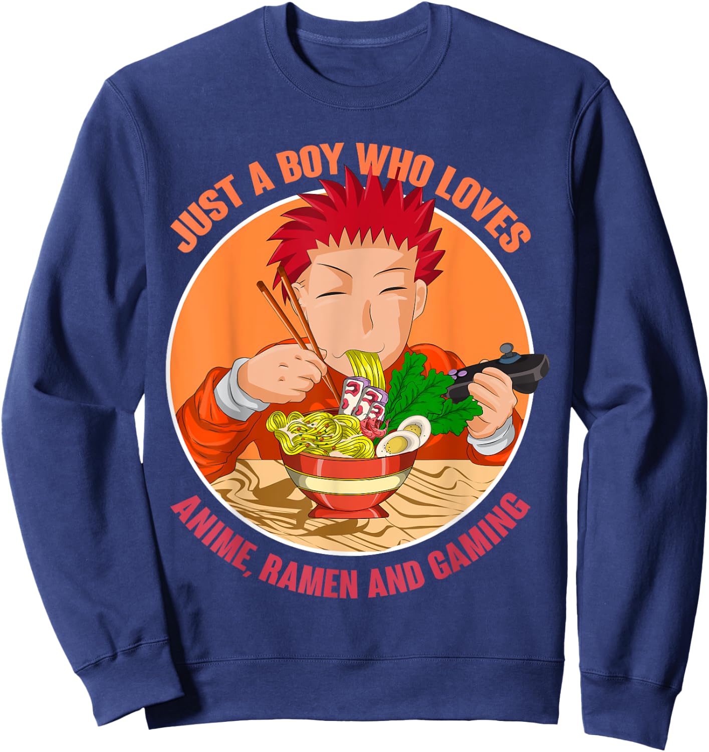 Just A Boy Who Loves Anime Ramen And Gaming Japan Anime Sweatshirt - Sweatshirt | Navy
