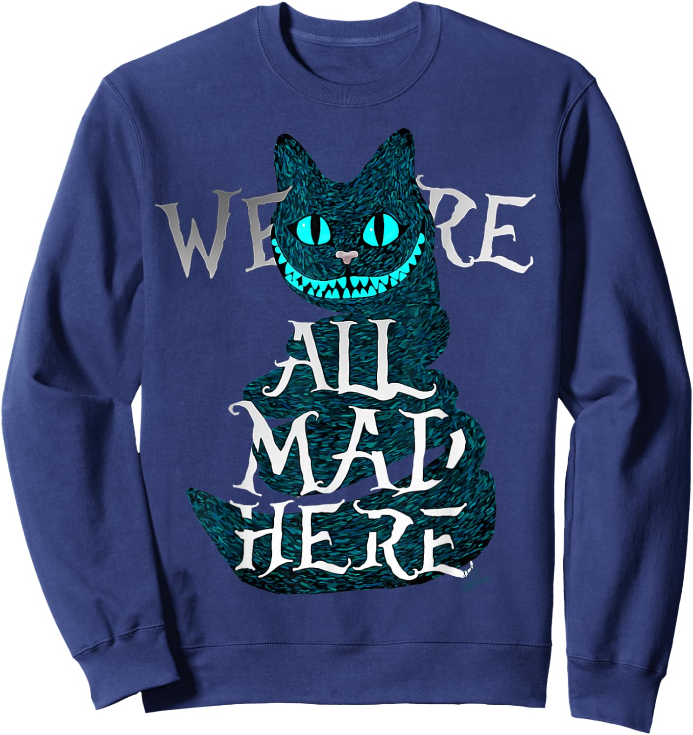 We are All mad here - Funny Cats - Cheshire cat Sweatshirt - Sweatshirt | Navy