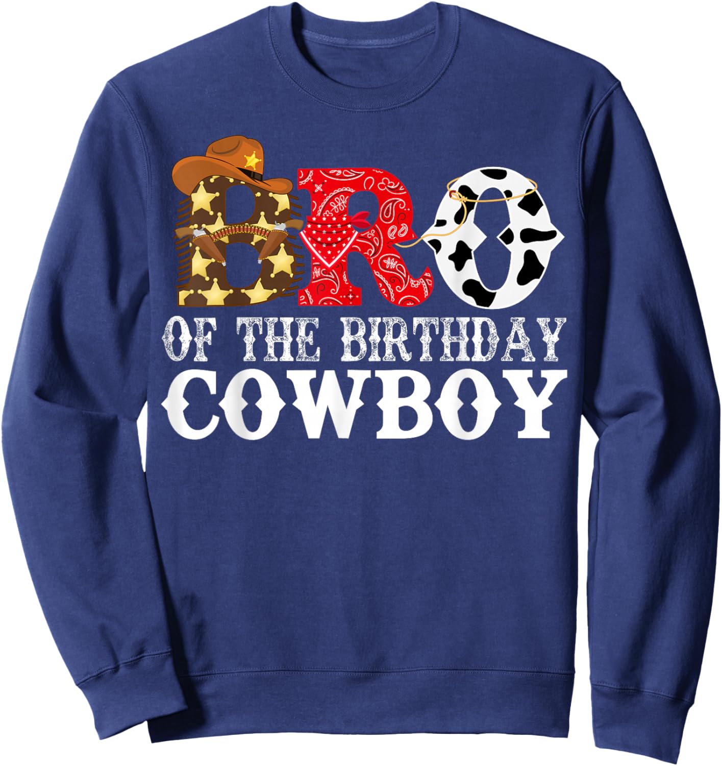 Brother Bro 1st Birthday Cowboy Western Rodeo Party Matching Sweatshirt - Sweatshirt | Navy