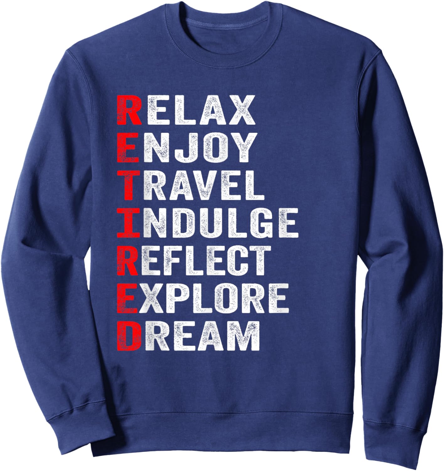 Retired Letters Meanings, Funny Retirement Sweatshirt - Sweatshirt | Navy