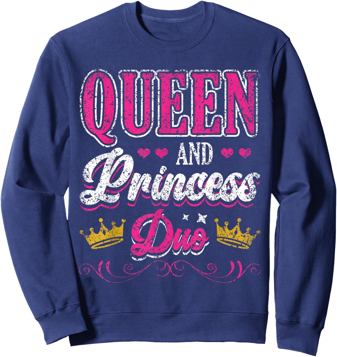 Queen And Princess Duo Matching Mom Mother Daughter Mommy Sweatshirt - Sweatshirt | Navy