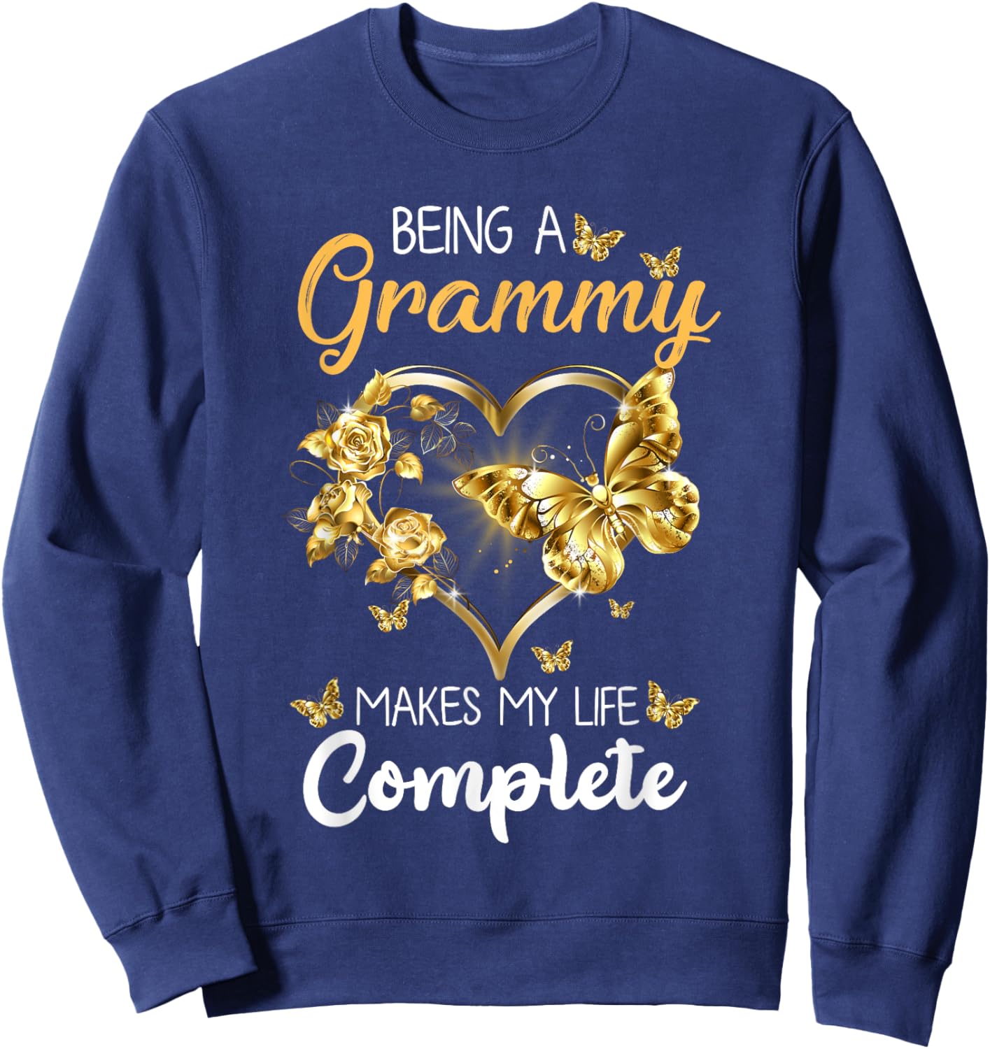 Being A Grammy Makes My Life Complete Announcement Funny Sweatshirt - Sweatshirt | Navy