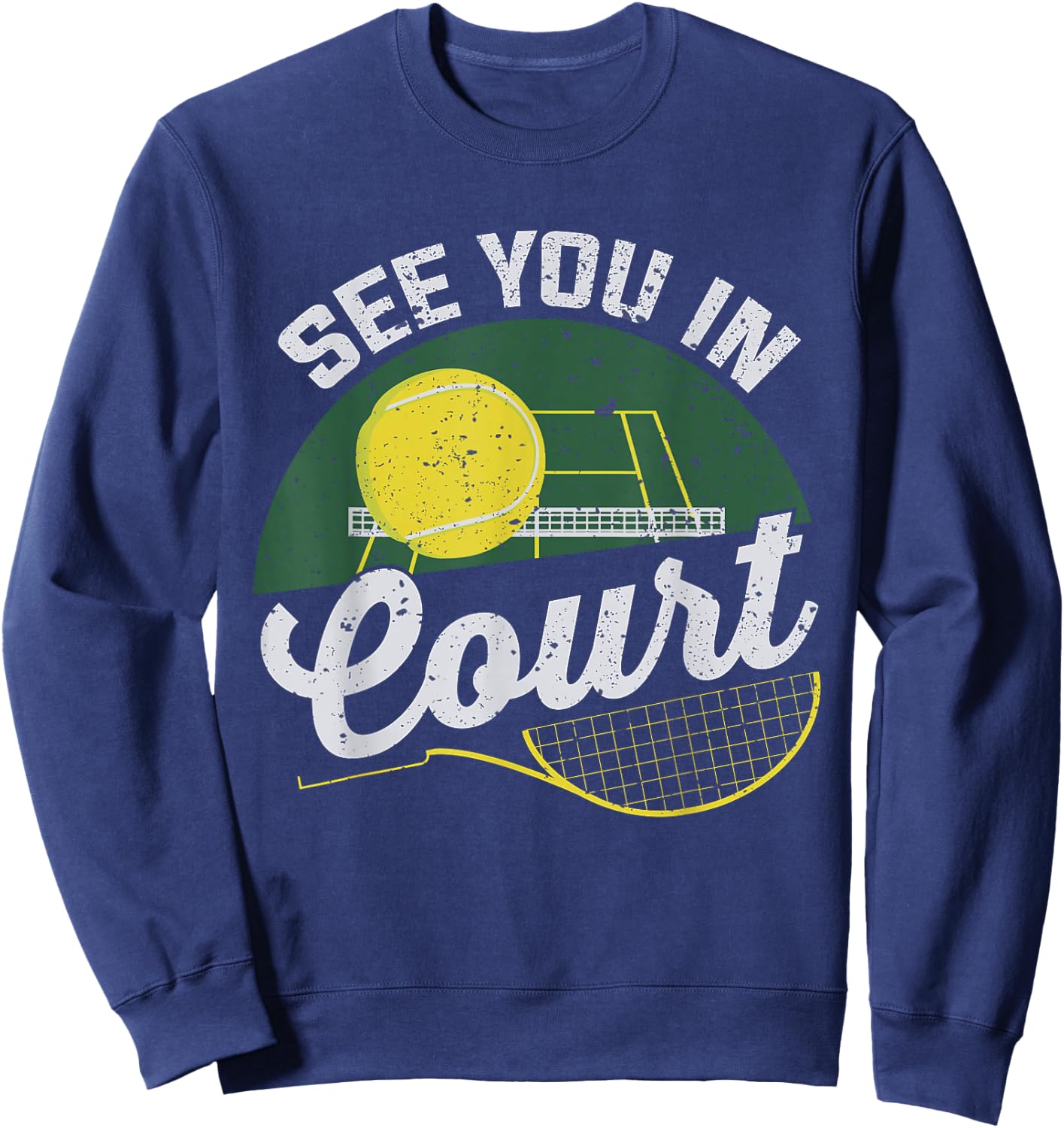 See you in court for a Tennis Player | Tennis Sweatshirt - Sweatshirt | Navy