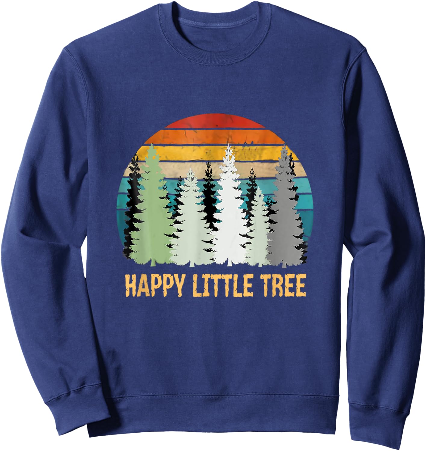 Happy Little Tree - Best 80s Retro Outfit Gifts Sweatshirt - Sweatshirt | Navy