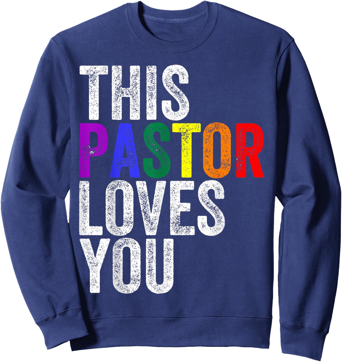 This Pastor Loves You Pride Proud Ally Gay Parade Sweatshirt - Sweatshirt | Navy