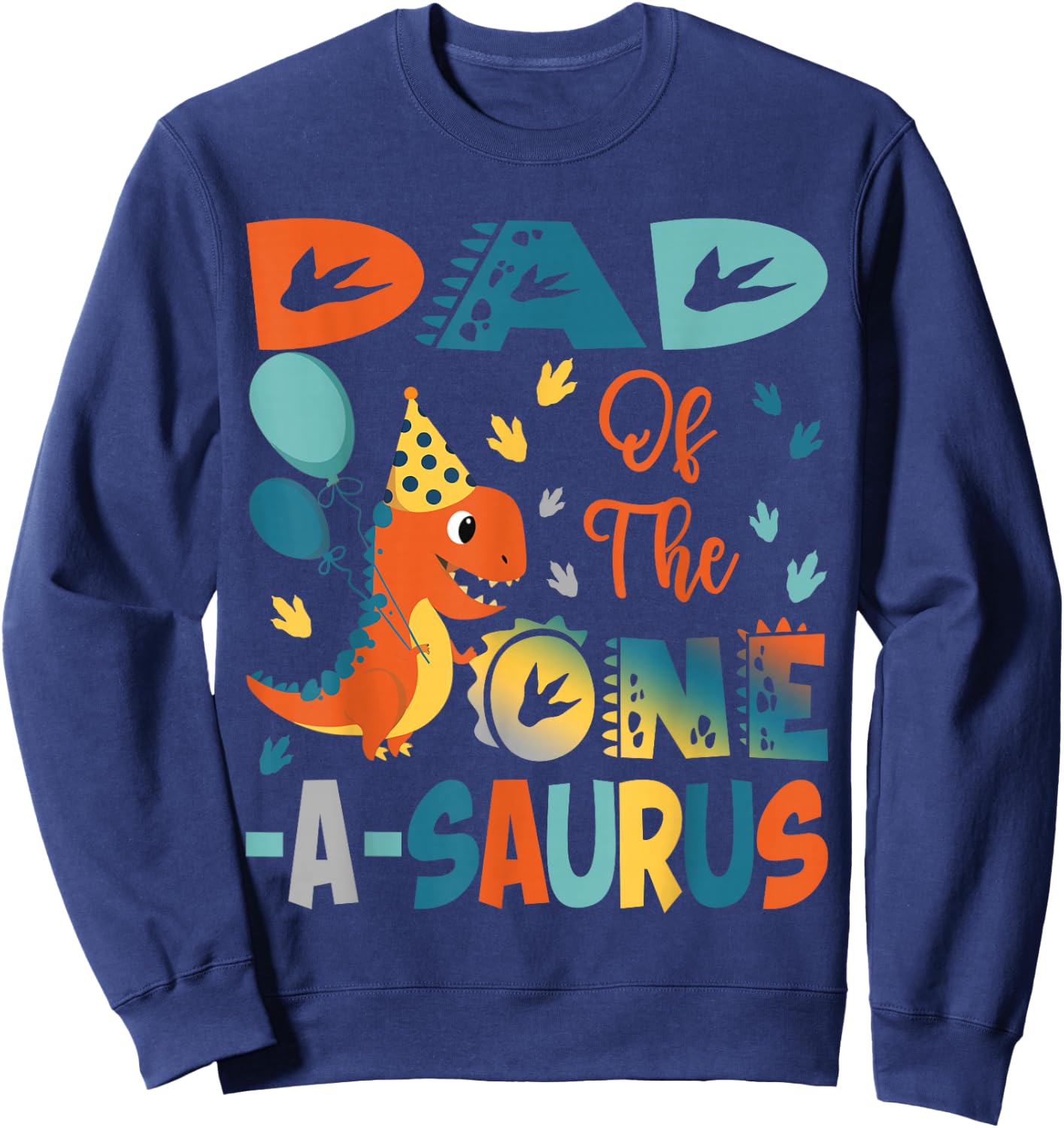 Dad Of The One-A-Saurus 2Nd Birthday Dinosaur Party Sweatshirt - Sweatshirt | Navy