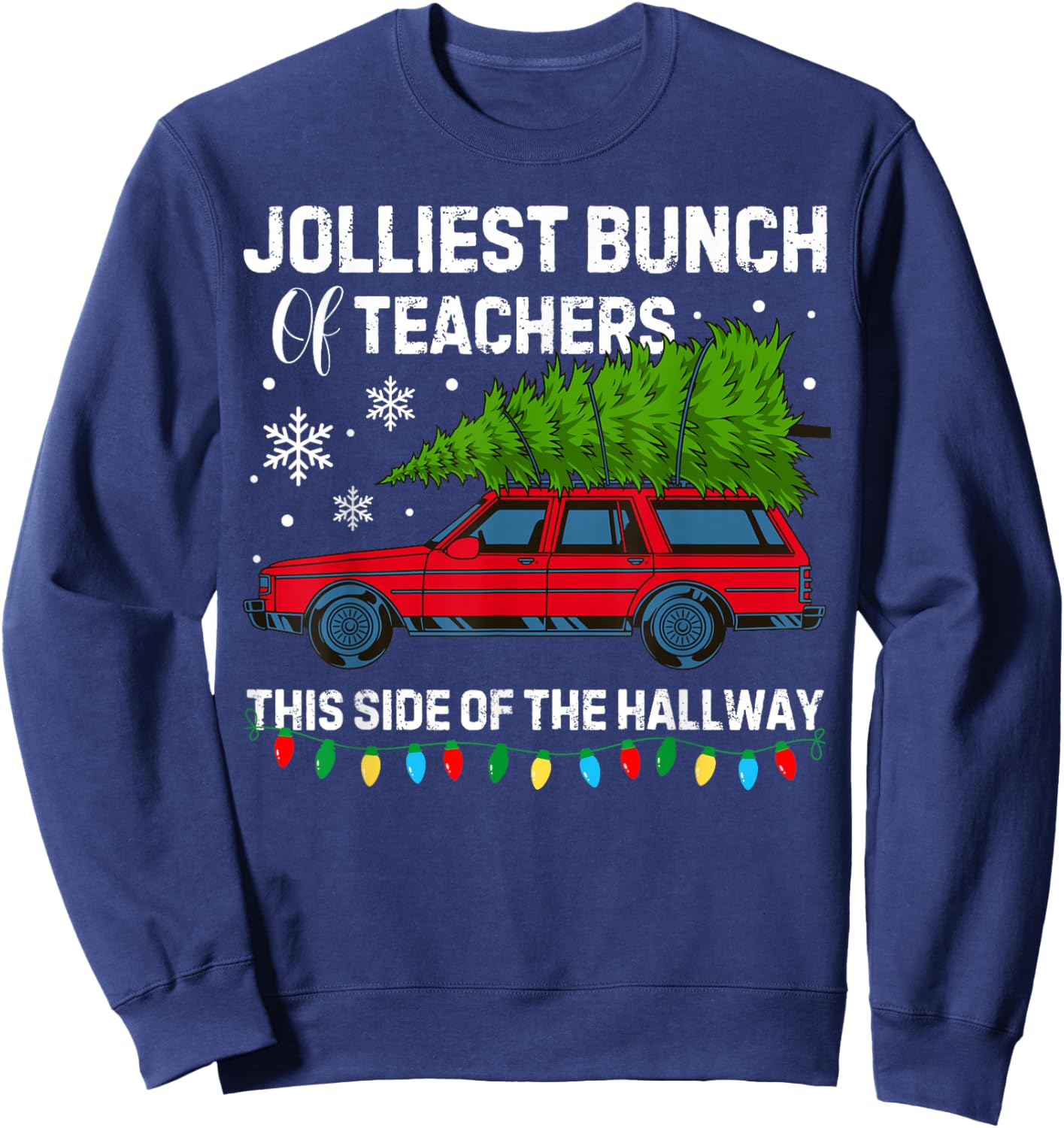 Jolliest Bunch of Teachers This Side Of The Hallway Xmas Sweatshirt - Sweatshirt | Navy