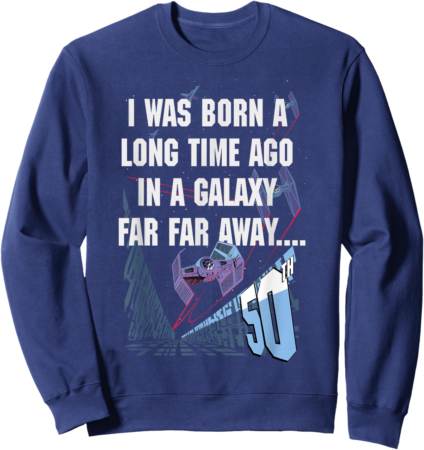 Star Wars I Was Born A Long Time Ago 50th Birthday Disney+ Sweatshirt - Sweatshirt | Navy