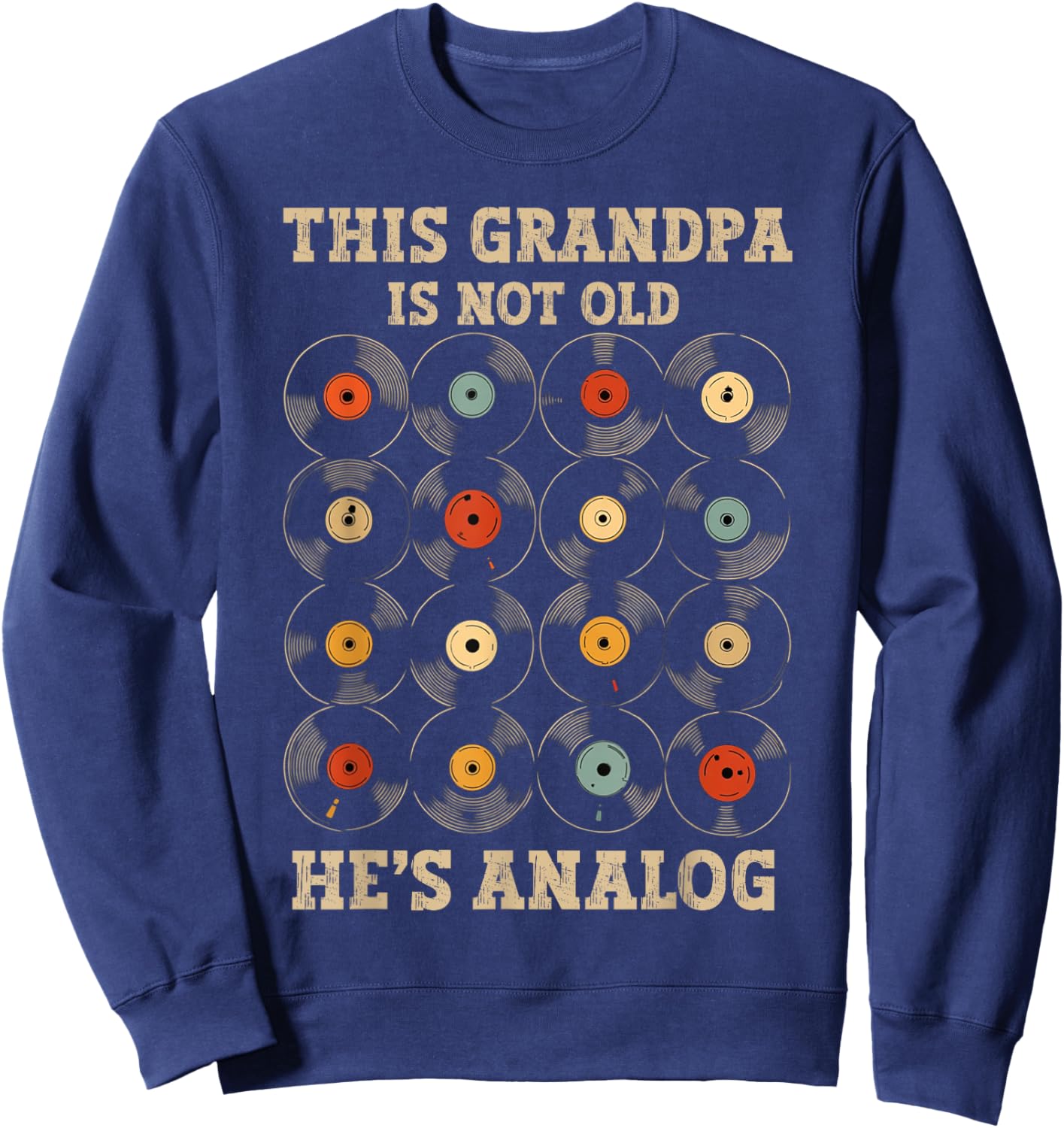 This Grandpa Is Not Old Hes Analog Retro Music Funny Vinyl Sweatshirt - Sweatshirt | Navy