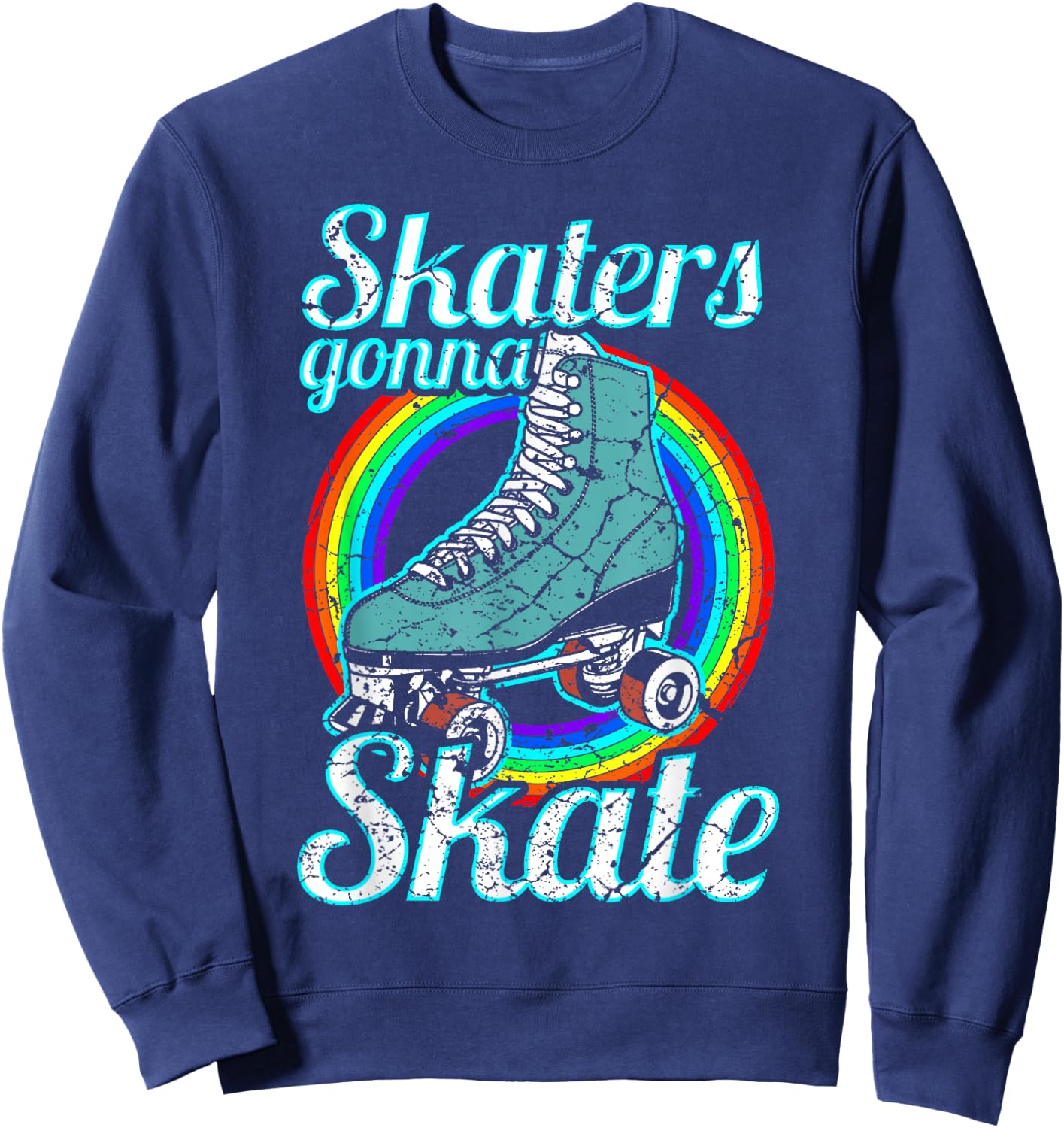 Retro Skaters Gonna Skate Roller Skate Sweatshirt - Sweatshirt | Navy