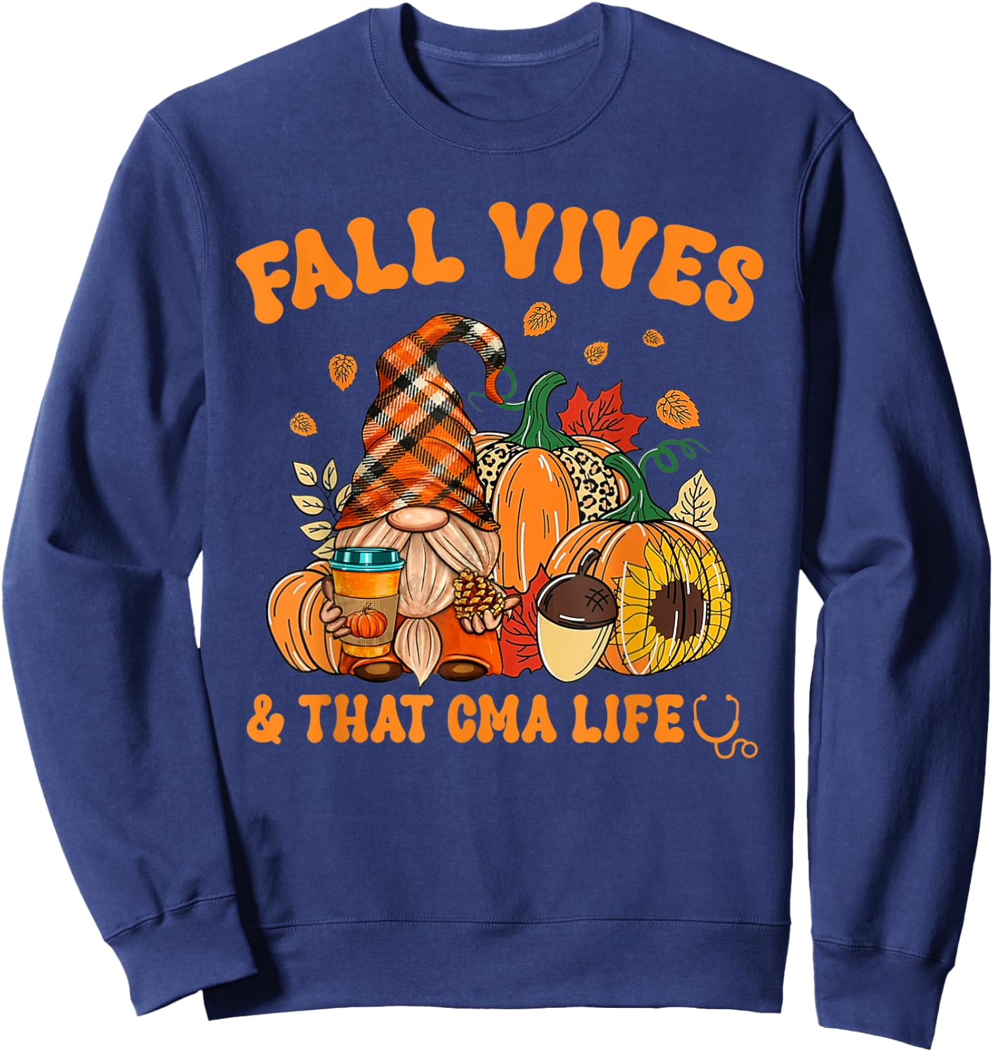 Fall Vibes & That CMA Life Gnome Autumn Fall Leaves Sweatshirt - Sweatshirt | Navy