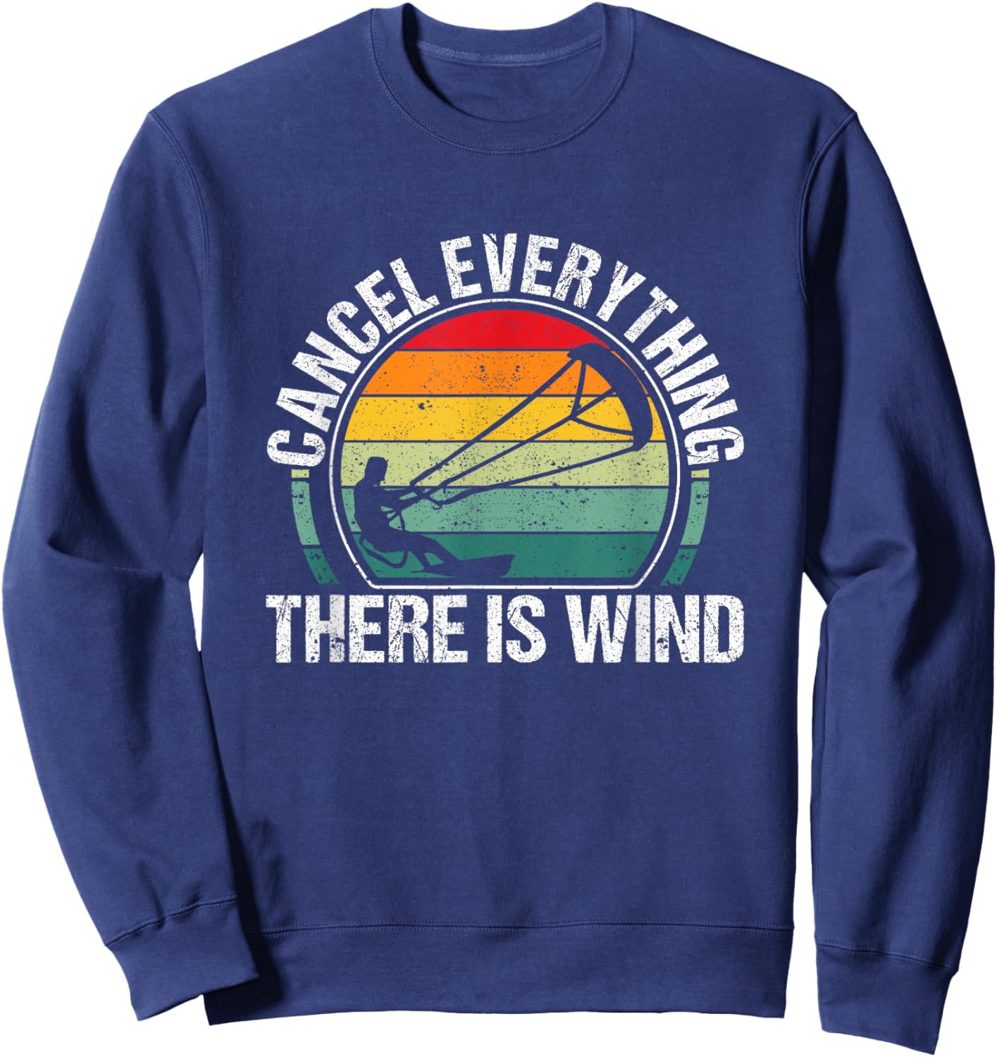 Lustiges Kitesurf Kiteboarding Cancel Everything There is Wind Sweatshirt - Sweatshirt | Navy