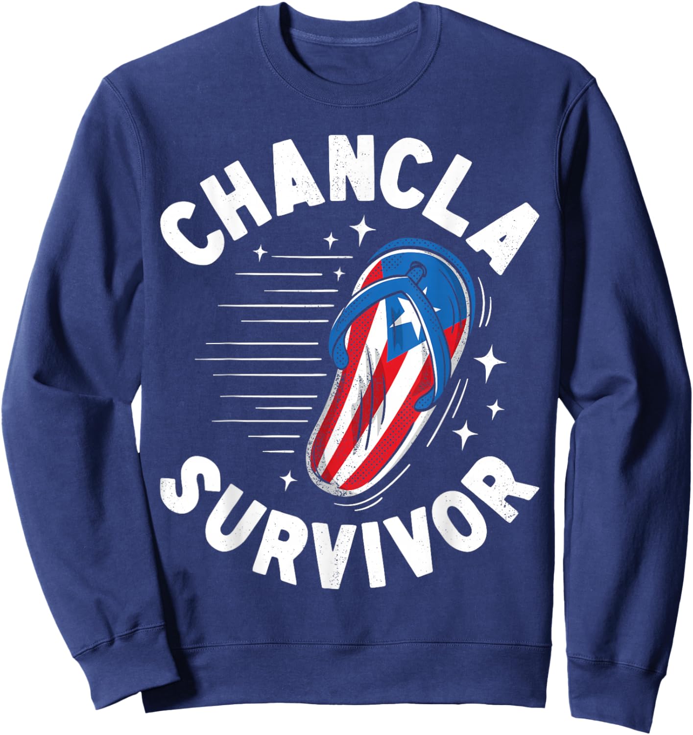 Chancla Survivor Puerto Rican Puerto Rico Funny Spanish Joke Sweatshirt - Sweatshirt | Navy