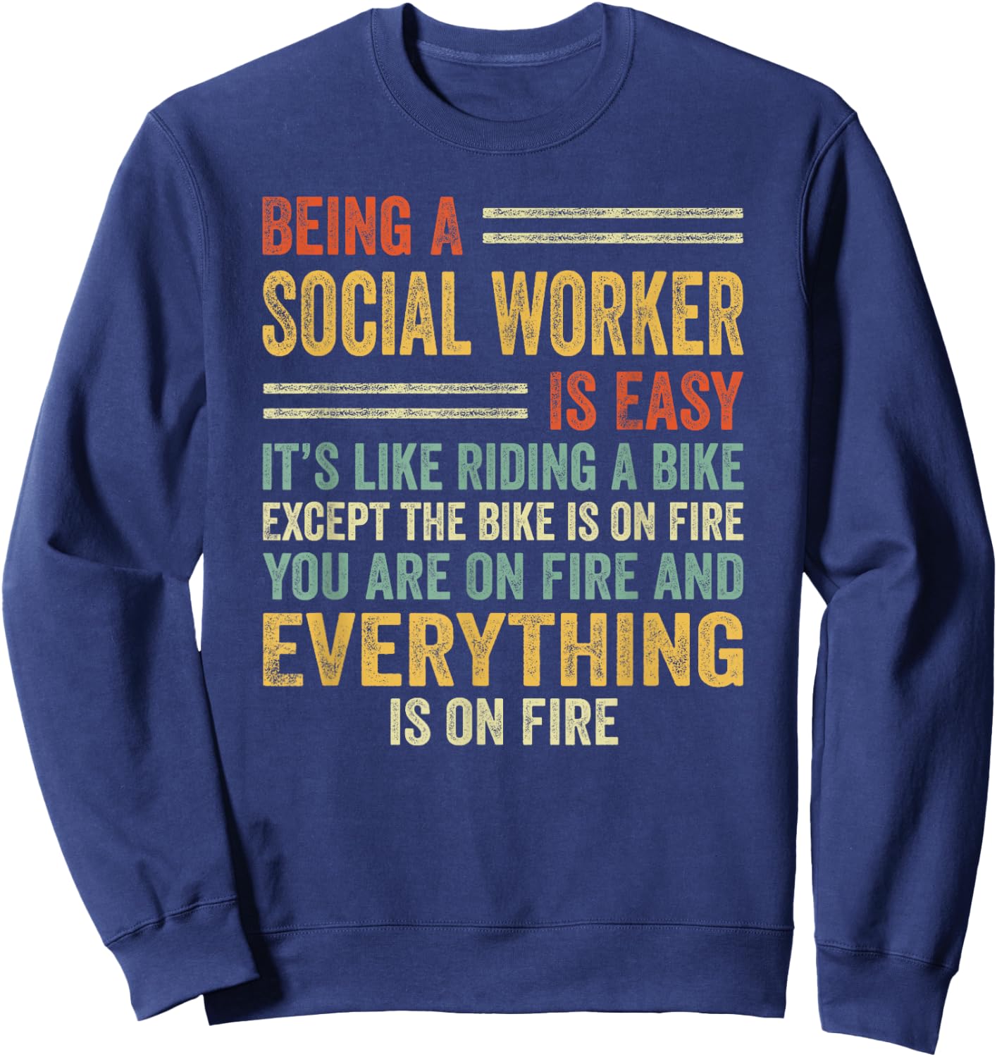 Being A Social Worker Is Easy It's Like Riding A Bike Funny Sweatshirt - Sweatshirt | Navy