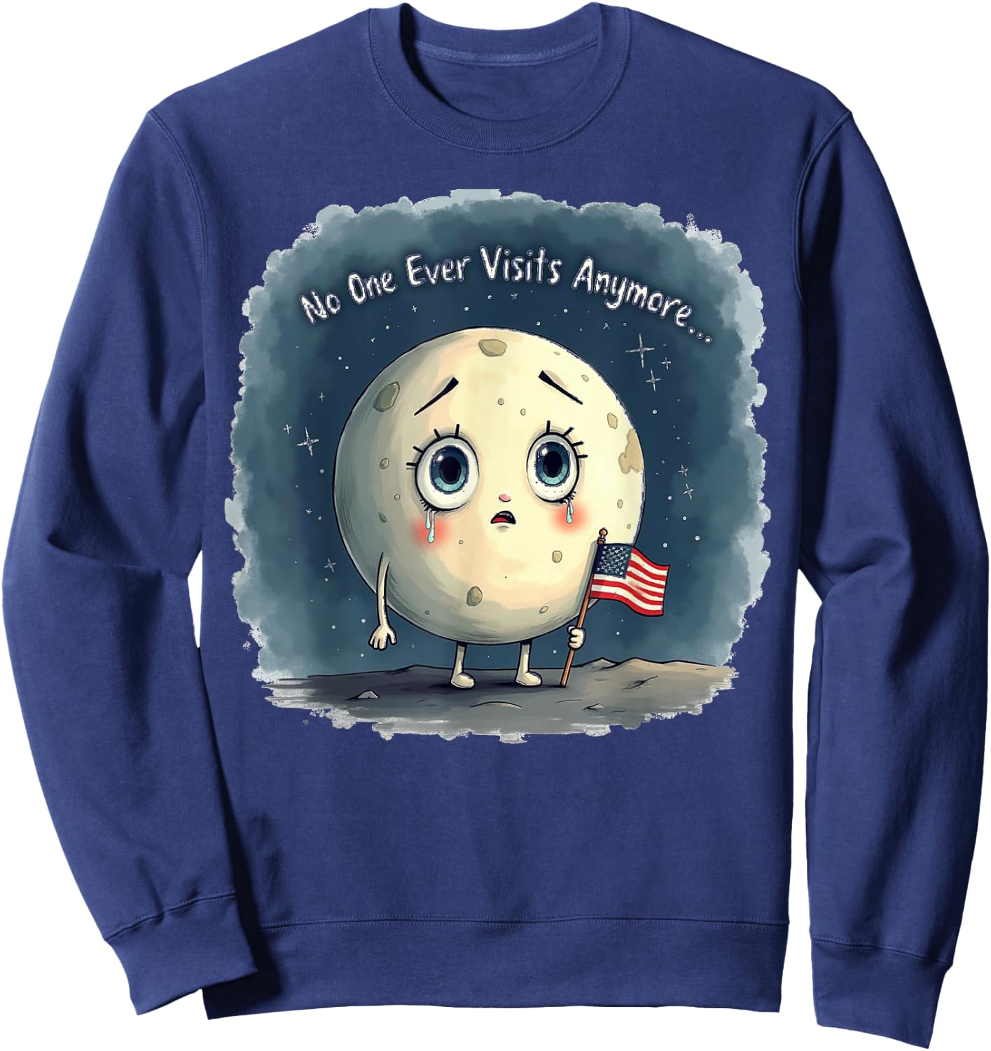 No One Ever Visits Anymore Crying Moon USA Flag Sweatshirt - Sweatshirt | Navy