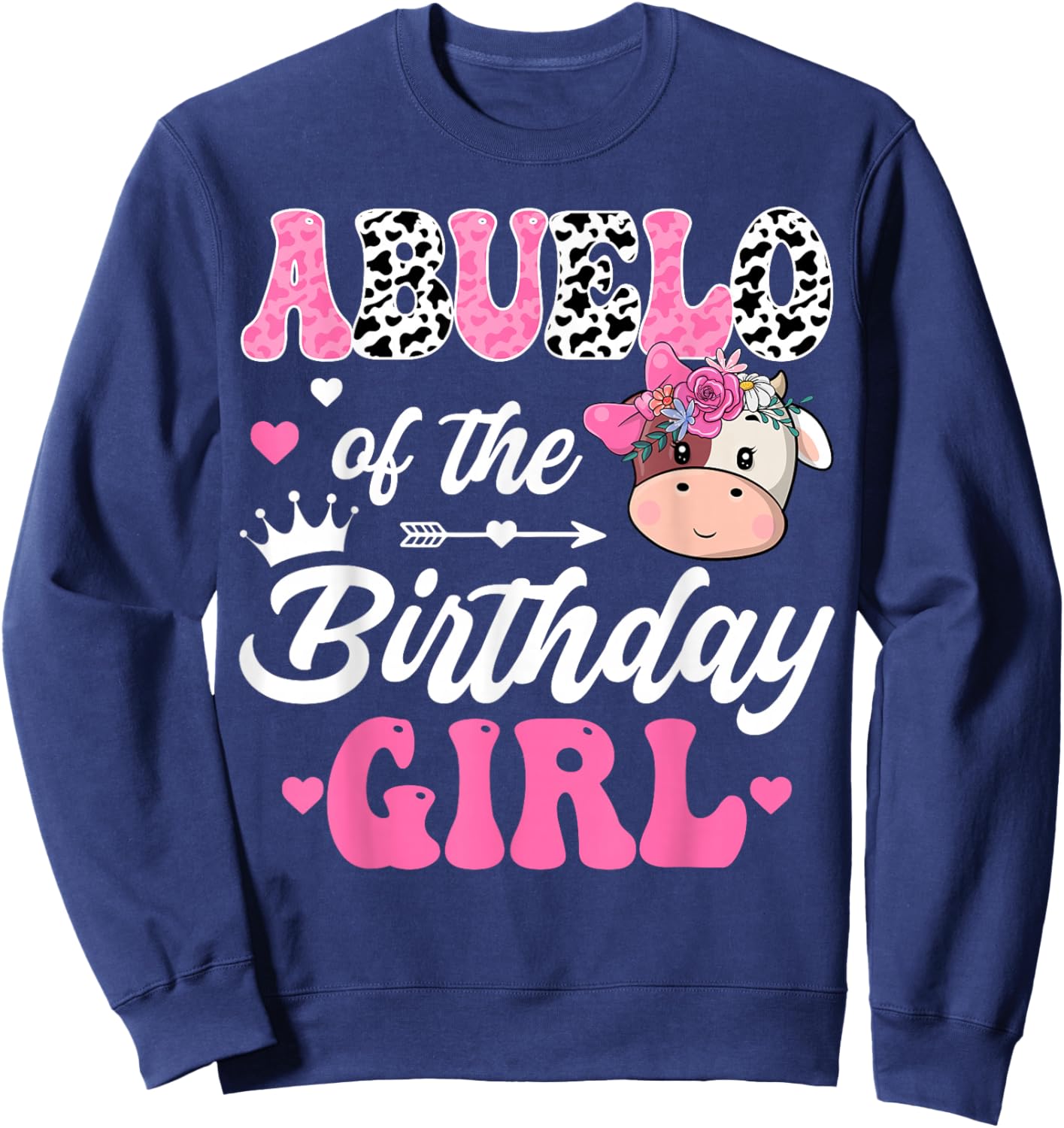 Abuelo Of The Birthday Girl Farm Cow 1St Birthday Girl Sweatshirt - Sweatshirt | Navy
