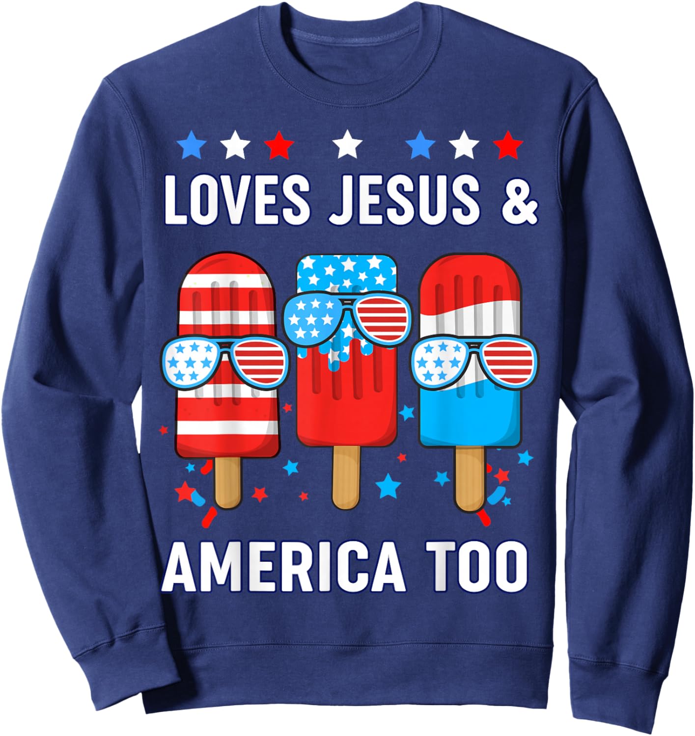 Loves Jesus America Boy 4th July Popsicle Toddler God Son Sweatshirt - Sweatshirt | Navy