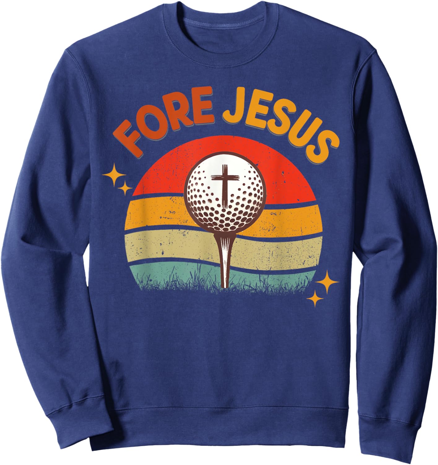 FORE Jesus Christian Golf Ball Retro Golfer 70s Golfing Sweatshirt - Sweatshirt | Navy