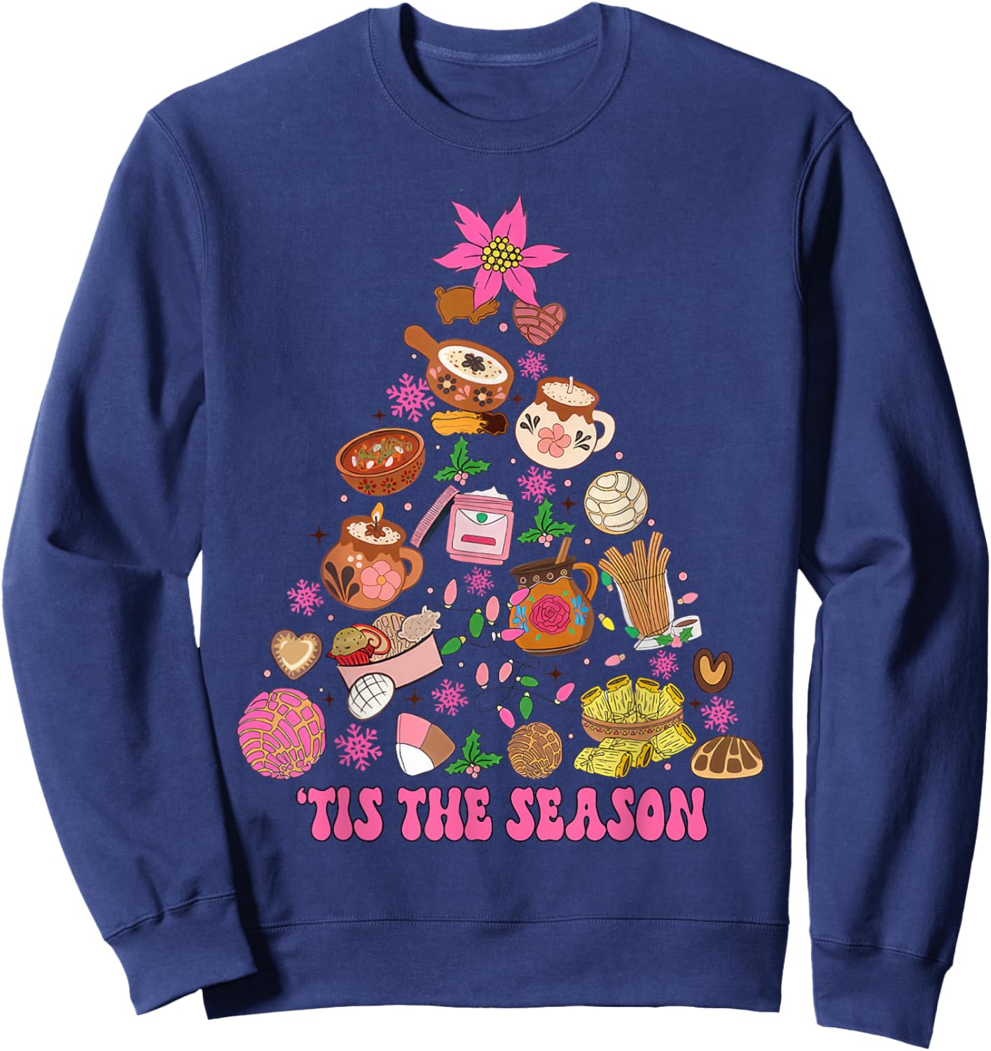 Tis The Season Mexican Christmas Tree Tamales Pan Dulce Sweatshirt - Sweatshirt | Navy