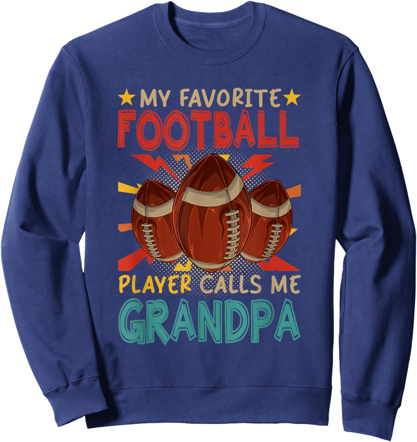 My Favorite Football Player Calls Me Grandpa Father's Day Sweatshirt - Sweatshirt | Navy
