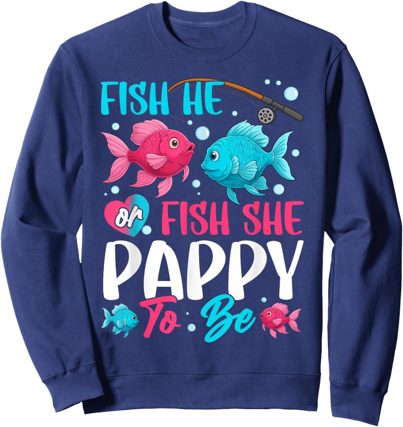 Fish he or Fish she Gender Reveal Family Matching Pappy Sweatshirt - Sweatshirt | Navy