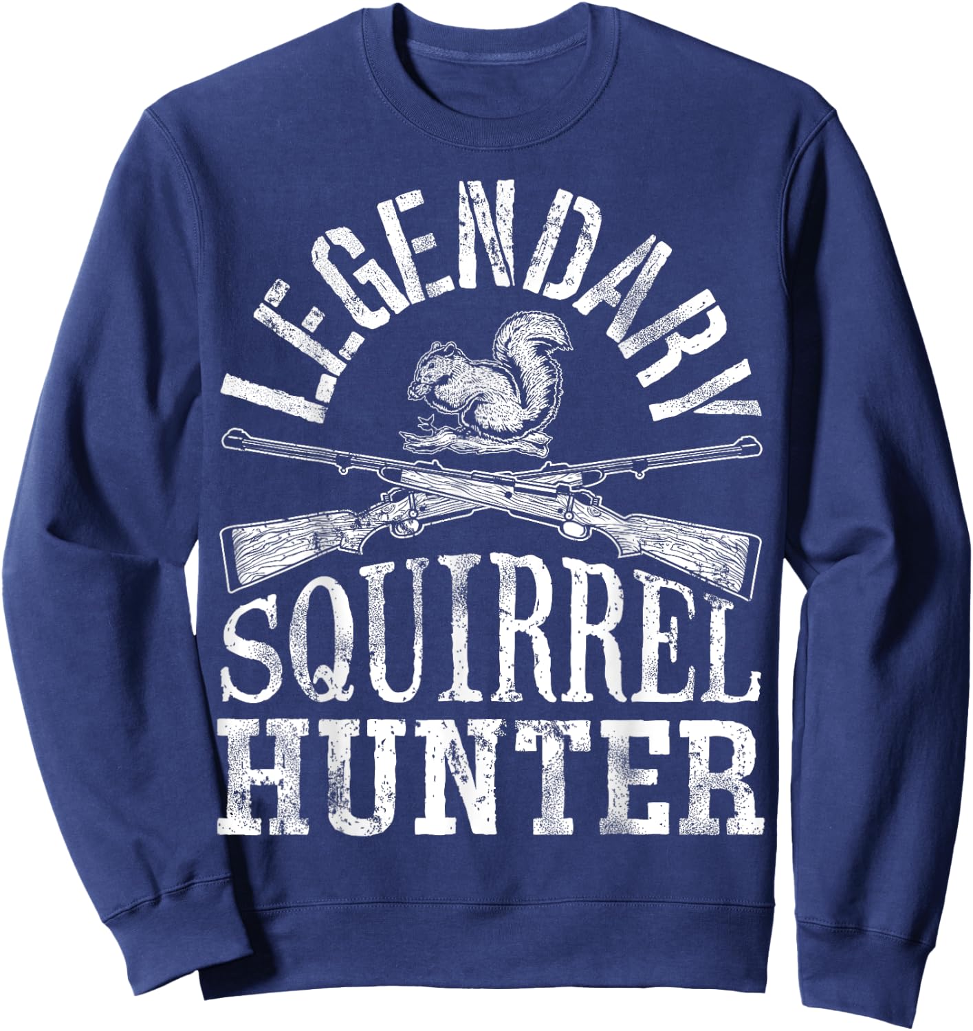 Legendary Squirrel Hunter T shirt Hunting Funny Vintage Gift Sweatshirt - Sweatshirt | Navy