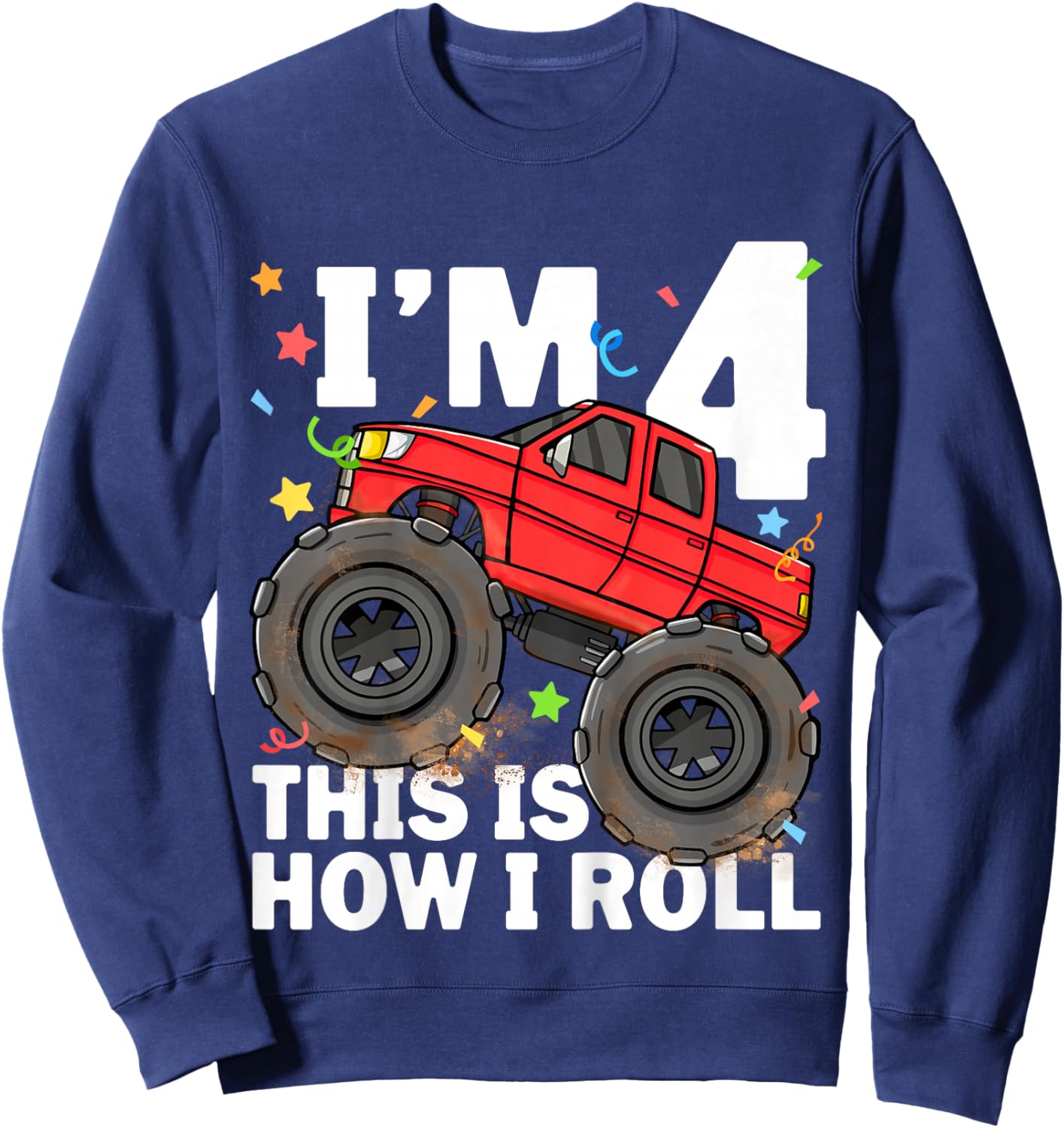 Kids Monster Truck 4th Birthday Boy Toddler 4 Four Year Old Sweatshirt - Sweatshirt | Navy