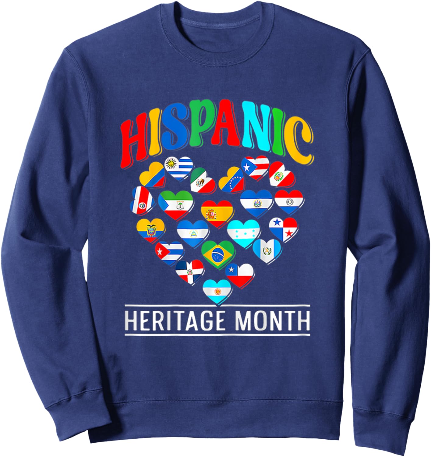 Happy National Hispanic Heritage Month All Countries Love Sweatshirt - Sweatshirt | Navy