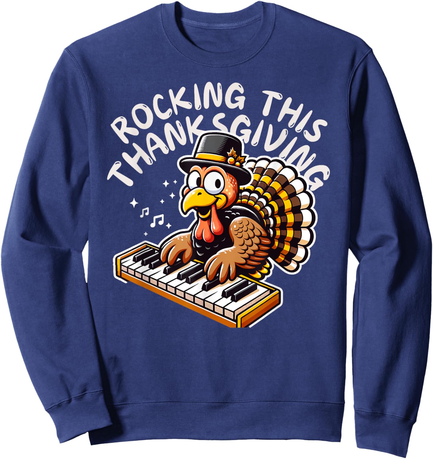 Funny Saying Turkey Playing Piano Thanksgiving Music Lovers Sweatshirt - Sweatshirt | Navy