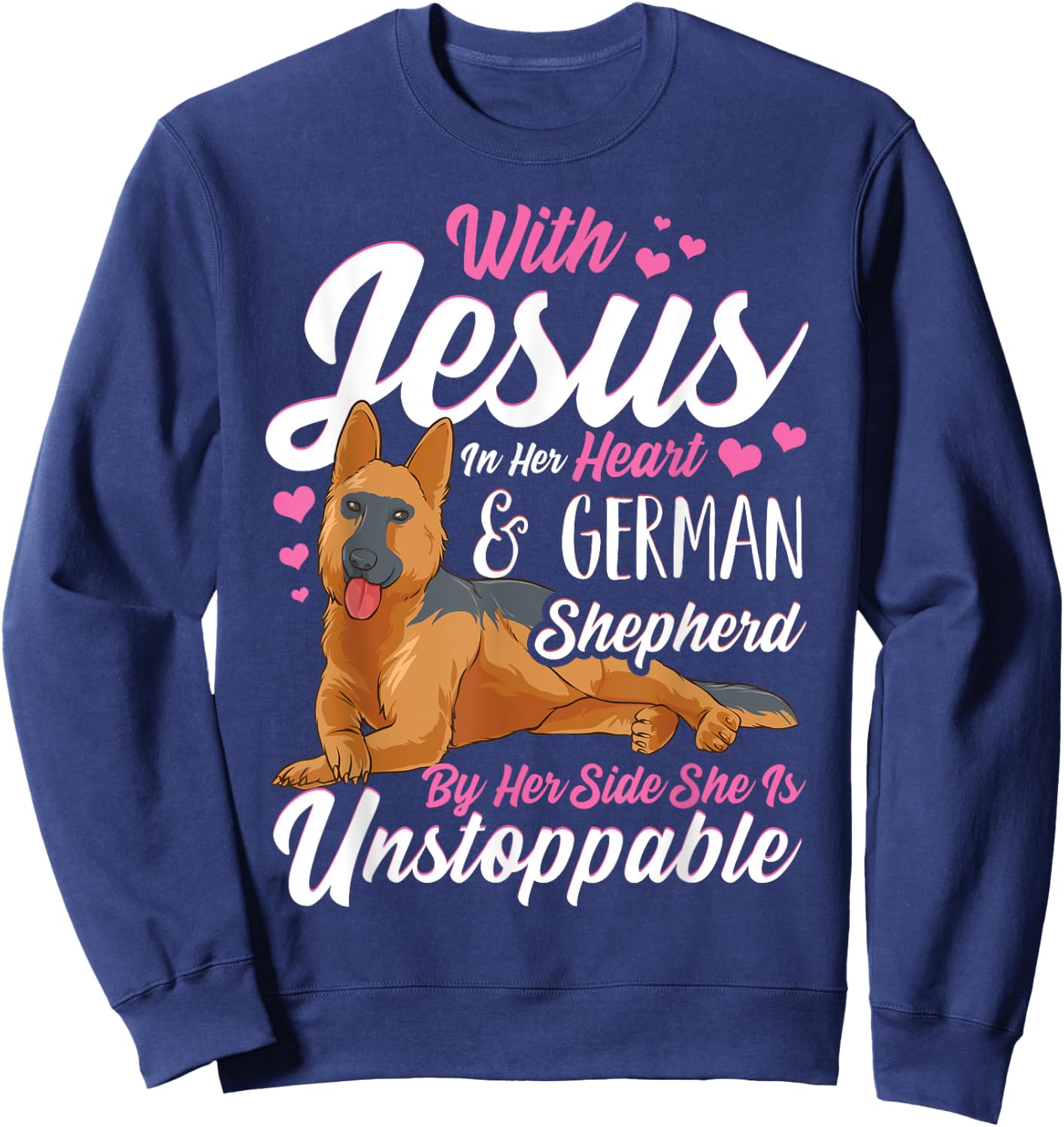German Shepherd Shirts With Jesus In Her Heart Sweatshirt - Sweatshirt | Navy