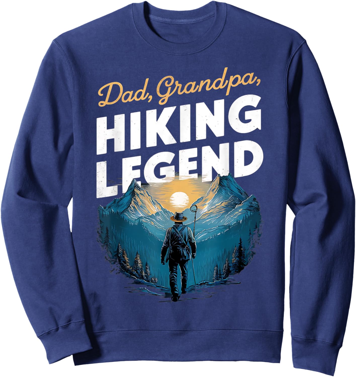 Father Day Dad Grandpa Hiking Legend New Hiker men Hiking Sweatshirt - Sweatshirt | Navy