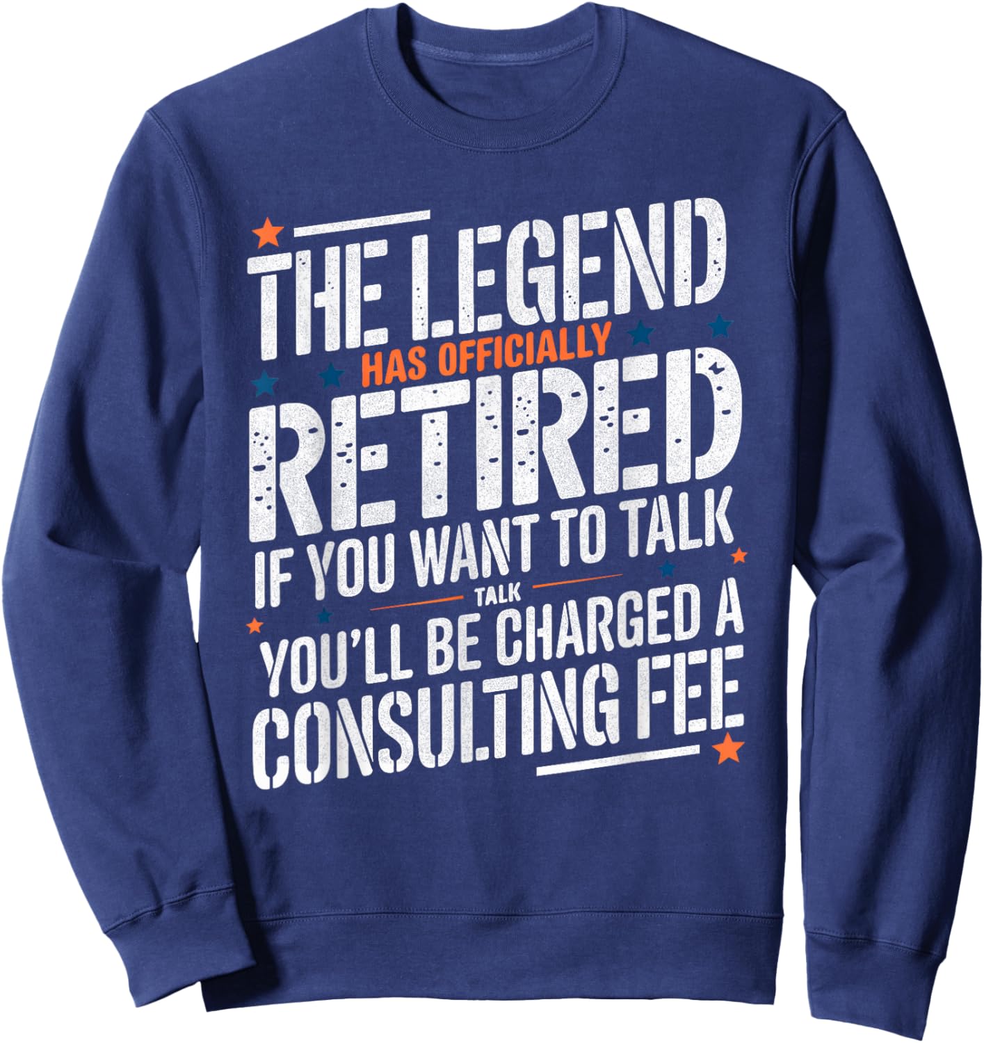 The Legend Has Officially Retired Father Funny Retirement Sweatshirt - Sweatshirt | Navy