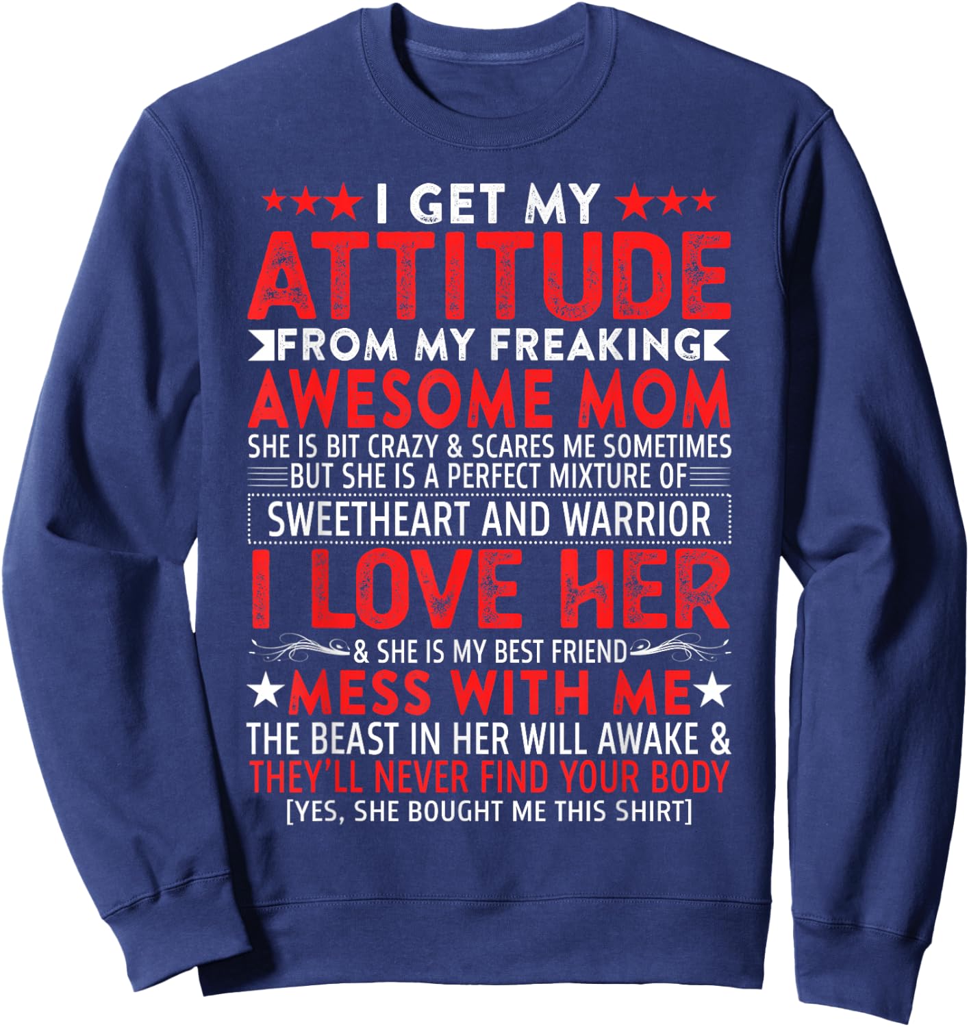 I Get My Attitude from My Freaking Awesome Mom Mothers Gift Sweatshirt - Sweatshirt | Navy