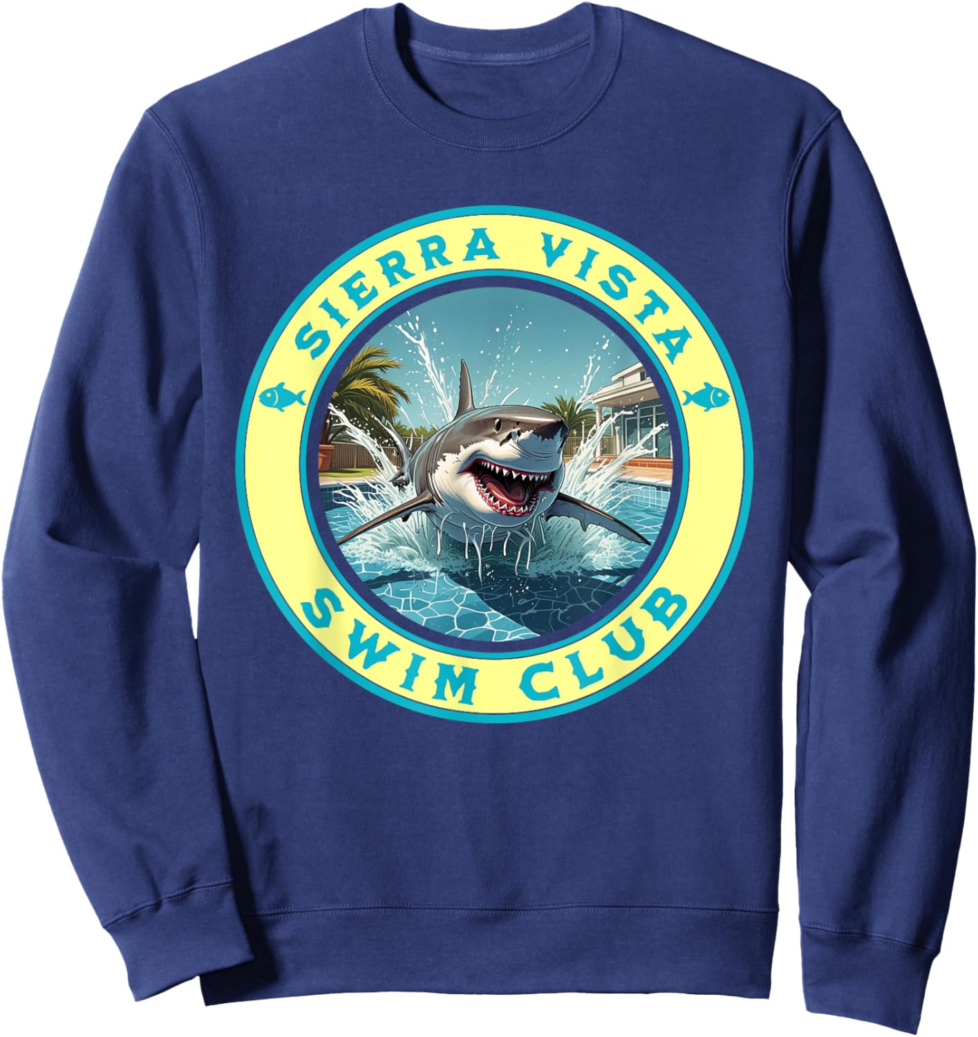 Pool Party Sierra Vista AZ Shark Theme Swimming Souvenir Sweatshirt - Sweatshirt | Navy