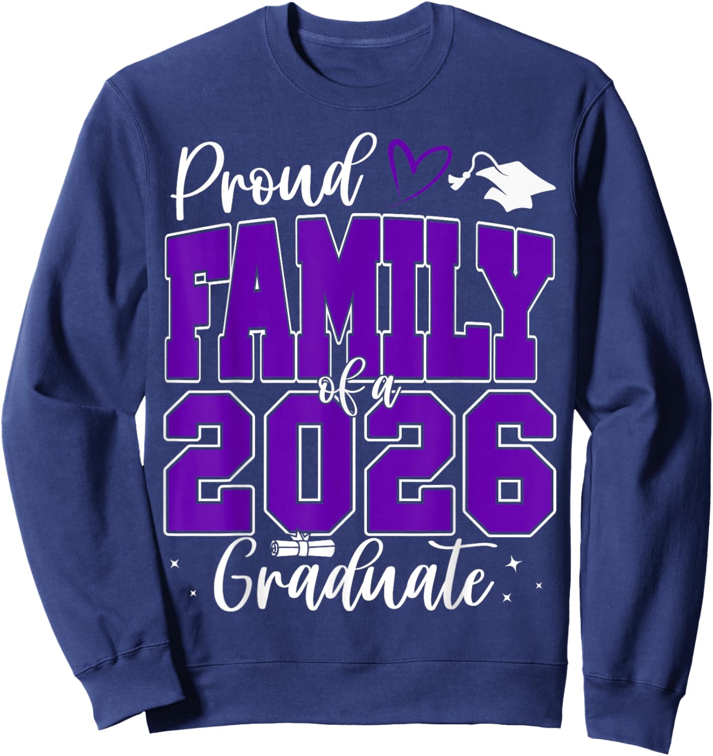 Proud Family of a Class of 2026 Graduate Senior Graduation Sweatshirt - Sweatshirt | Navy