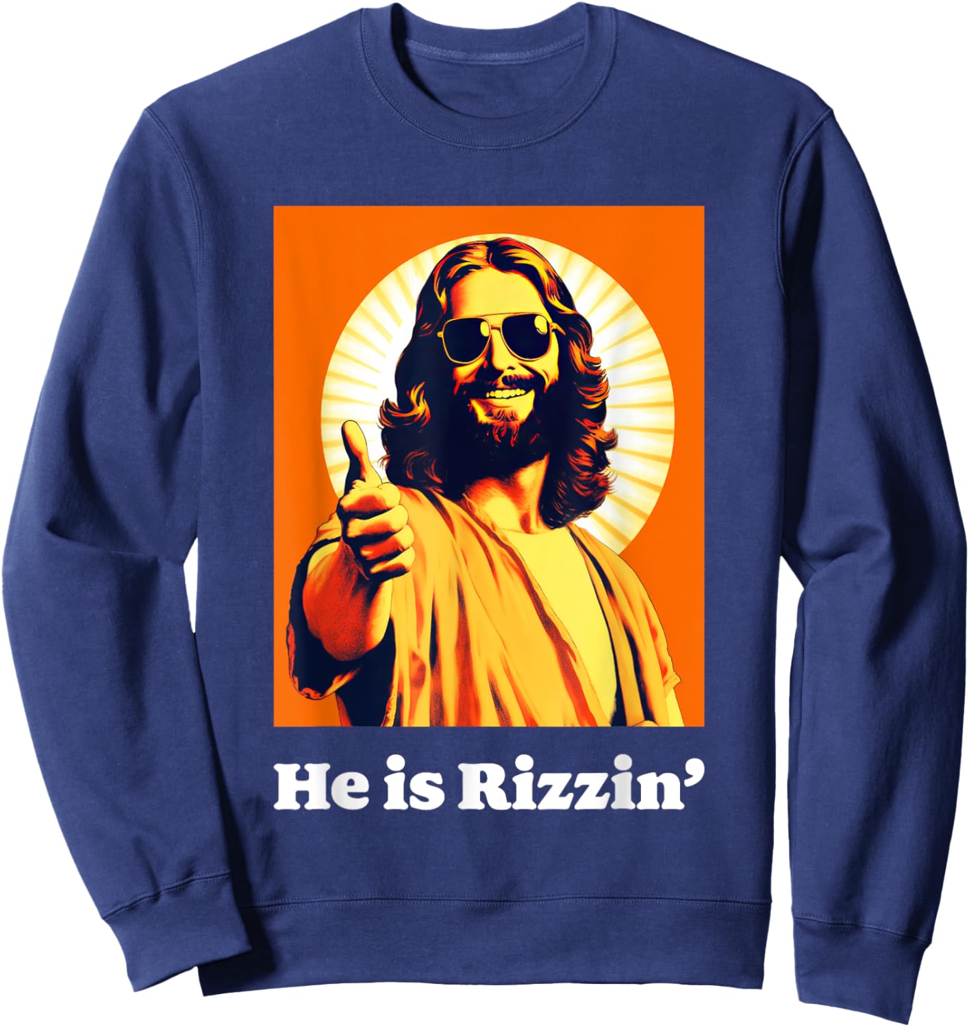 He Is Risen Cool Jesus Rizzin Funny Easter Sweatshirt - Sweatshirt | Navy