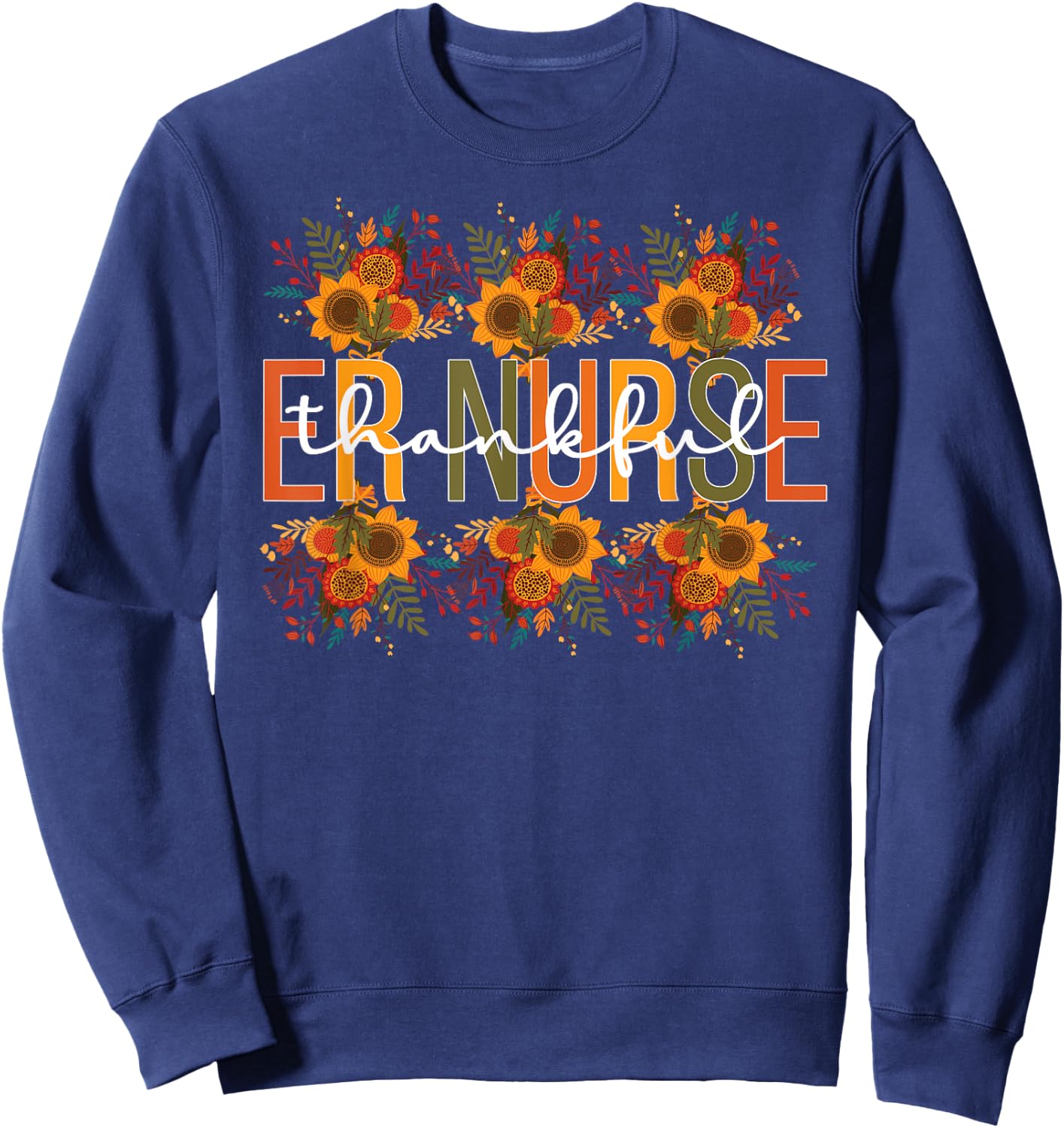 Thankful Emergency Nurse Thanksgiving ER Nurse Sweatshirt - Sweatshirt | Navy