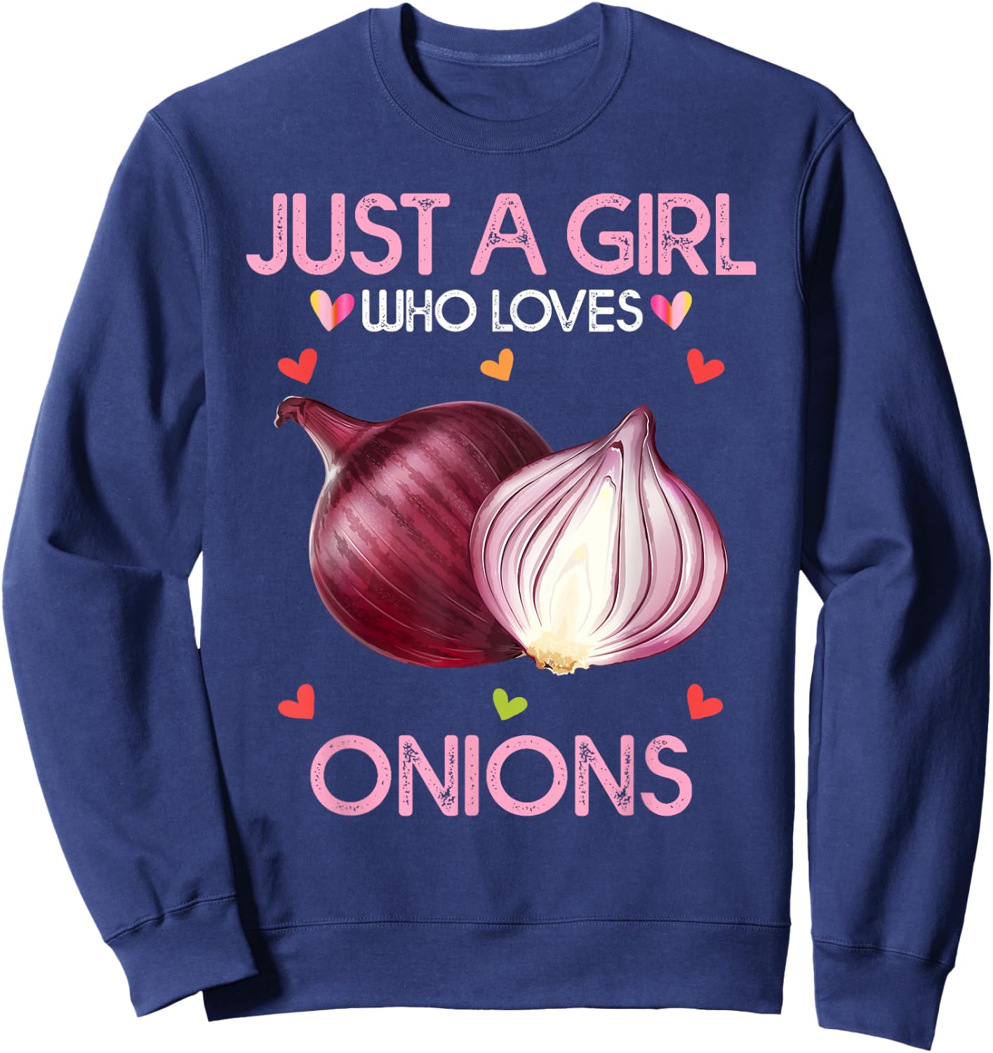 Onion Shirt Just A Girl Who Loves Onions Sweatshirt - Sweatshirt | Navy