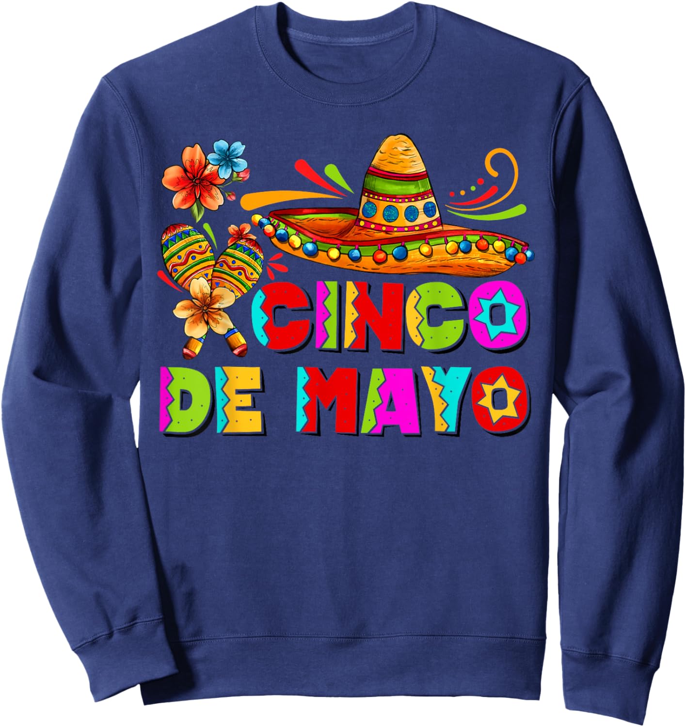 Cinco De Mayo Funny Men Women Kids Mexican Fiesta 5 De Mayo Sweatshirt - Sweatshirt | Navy